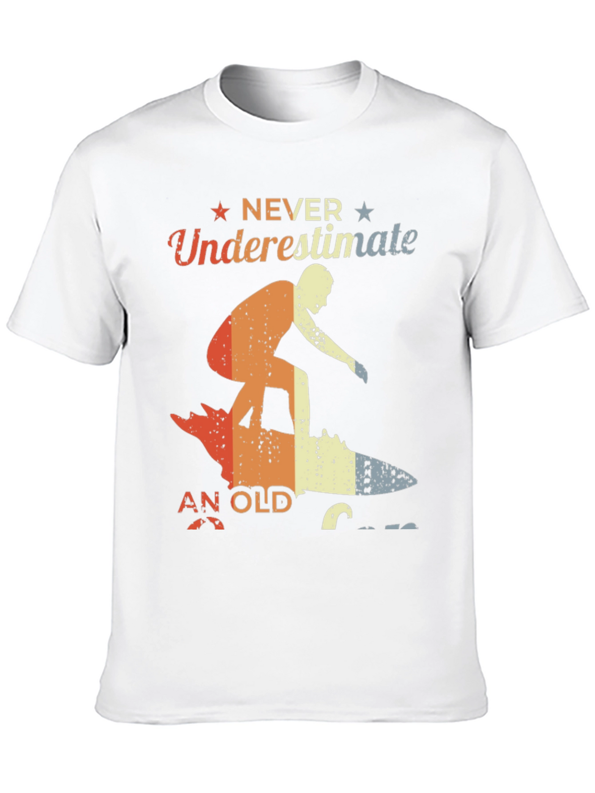 Never Underestimate An Old Surfer T-Shirt
