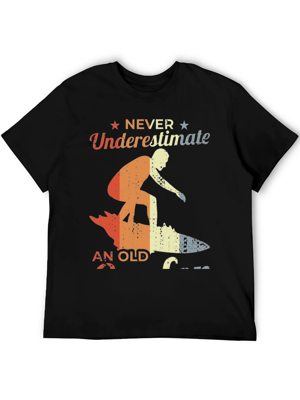 Never Underestimate An Old Surfer T-Shirt