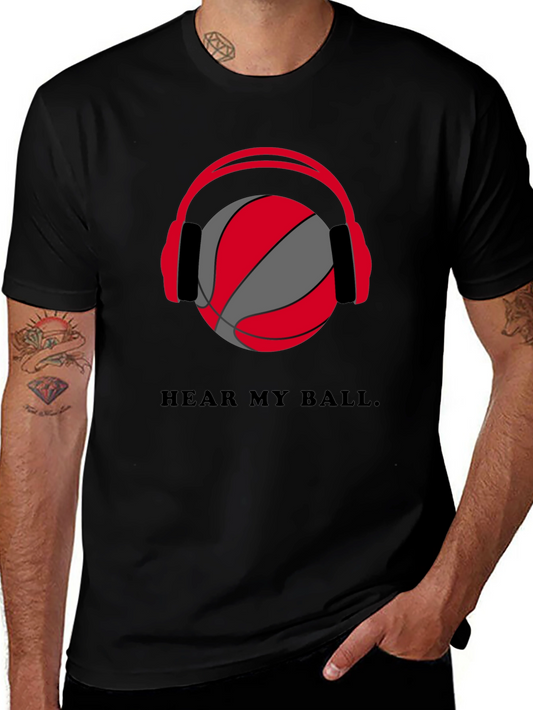 Hear My Ball T-Shirt - Basketball Headphones Graphic Tee