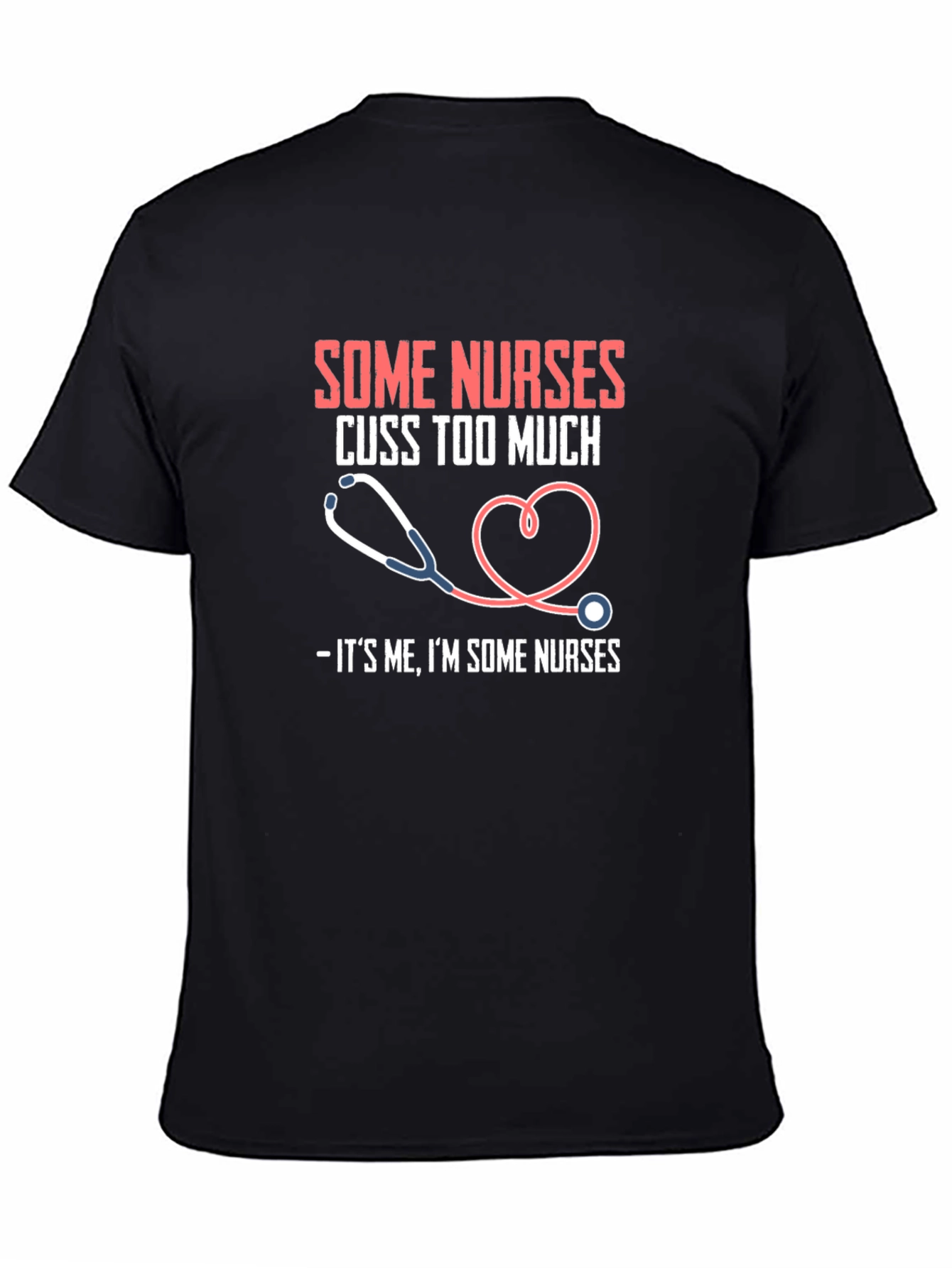 Some Nurses T-Shirt Funny Graphic Tee
