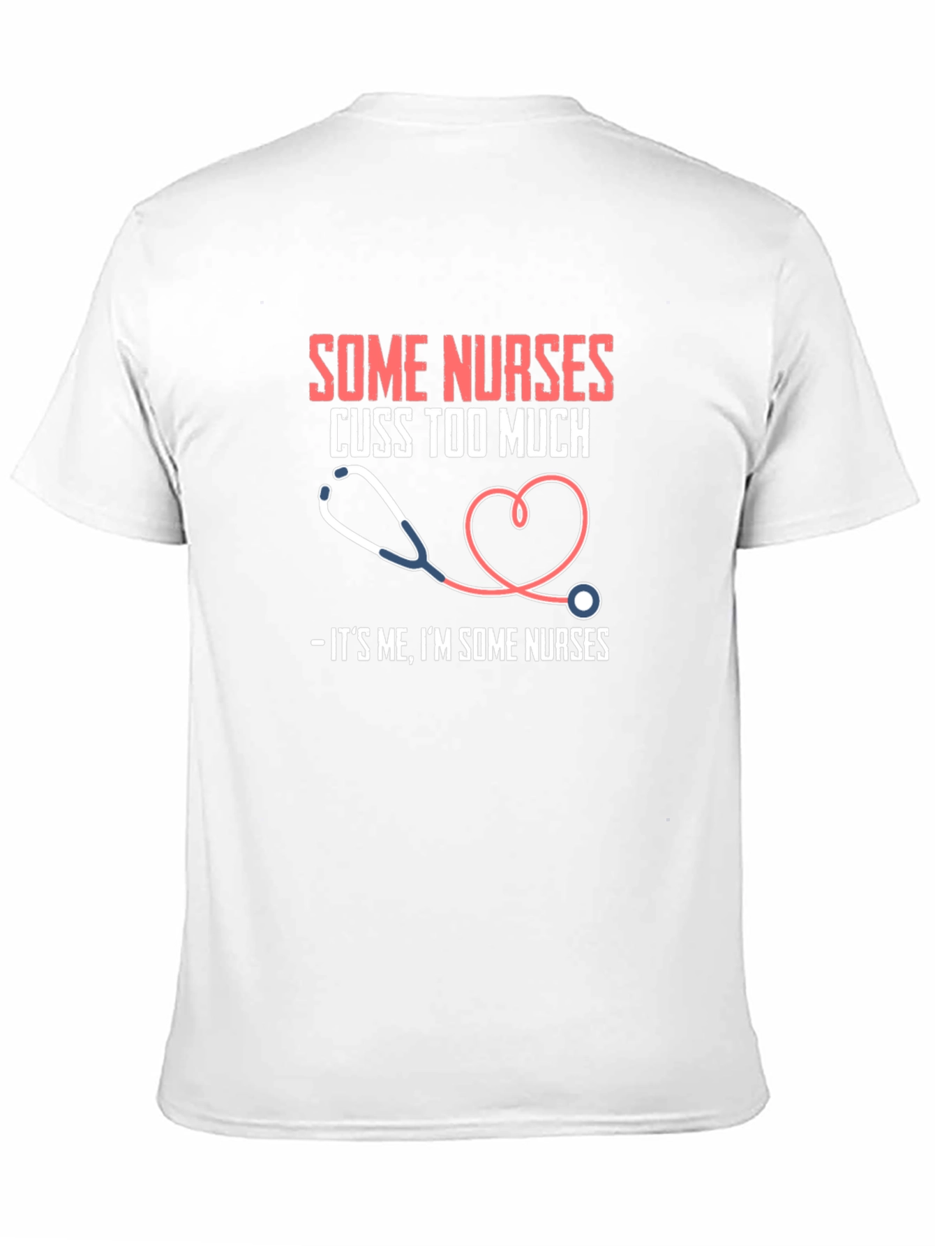 Some Nurses T-Shirt Funny Graphic Tee