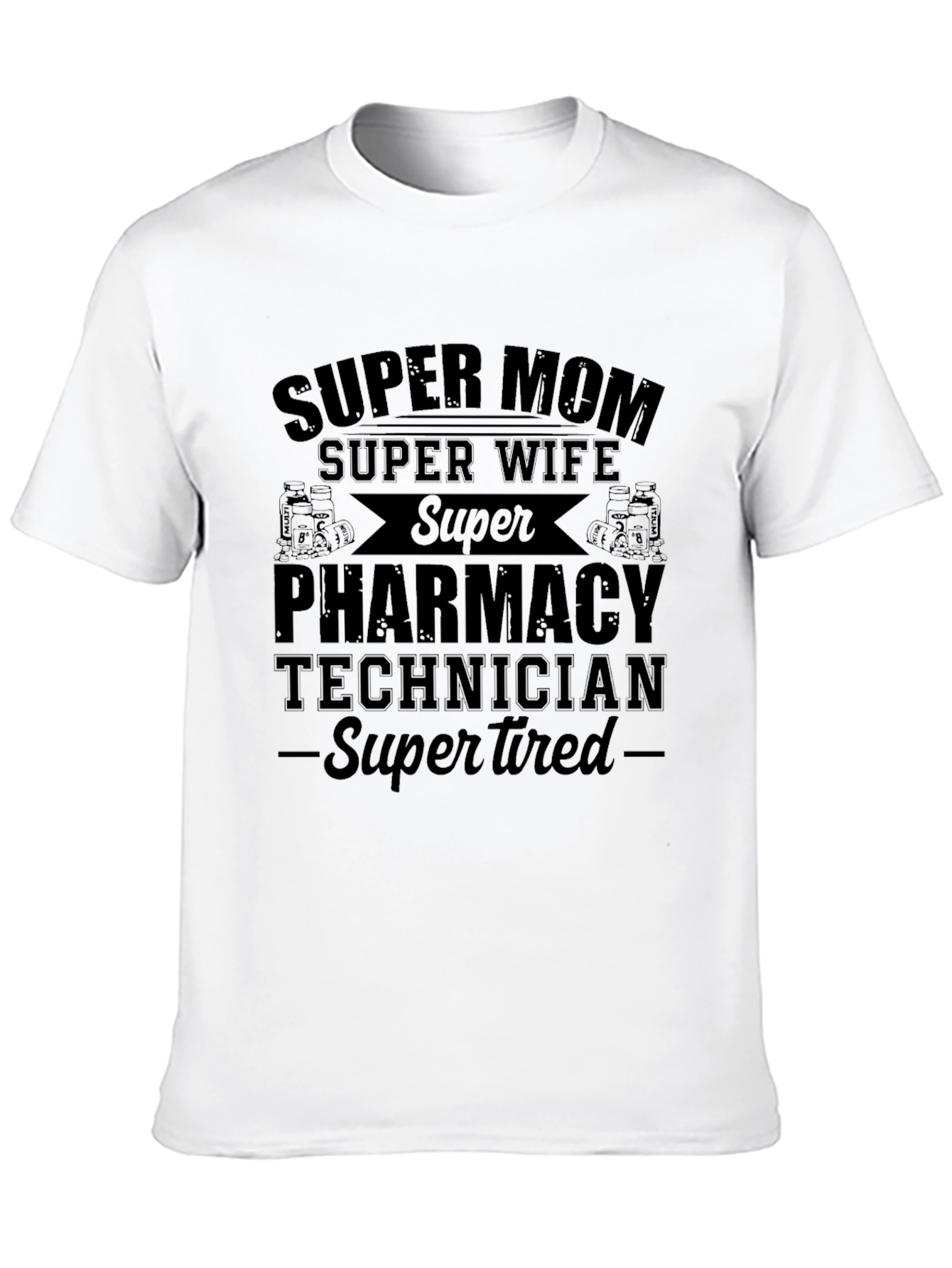 Super Mom Pharmacy Tech - Black T-Shirt
