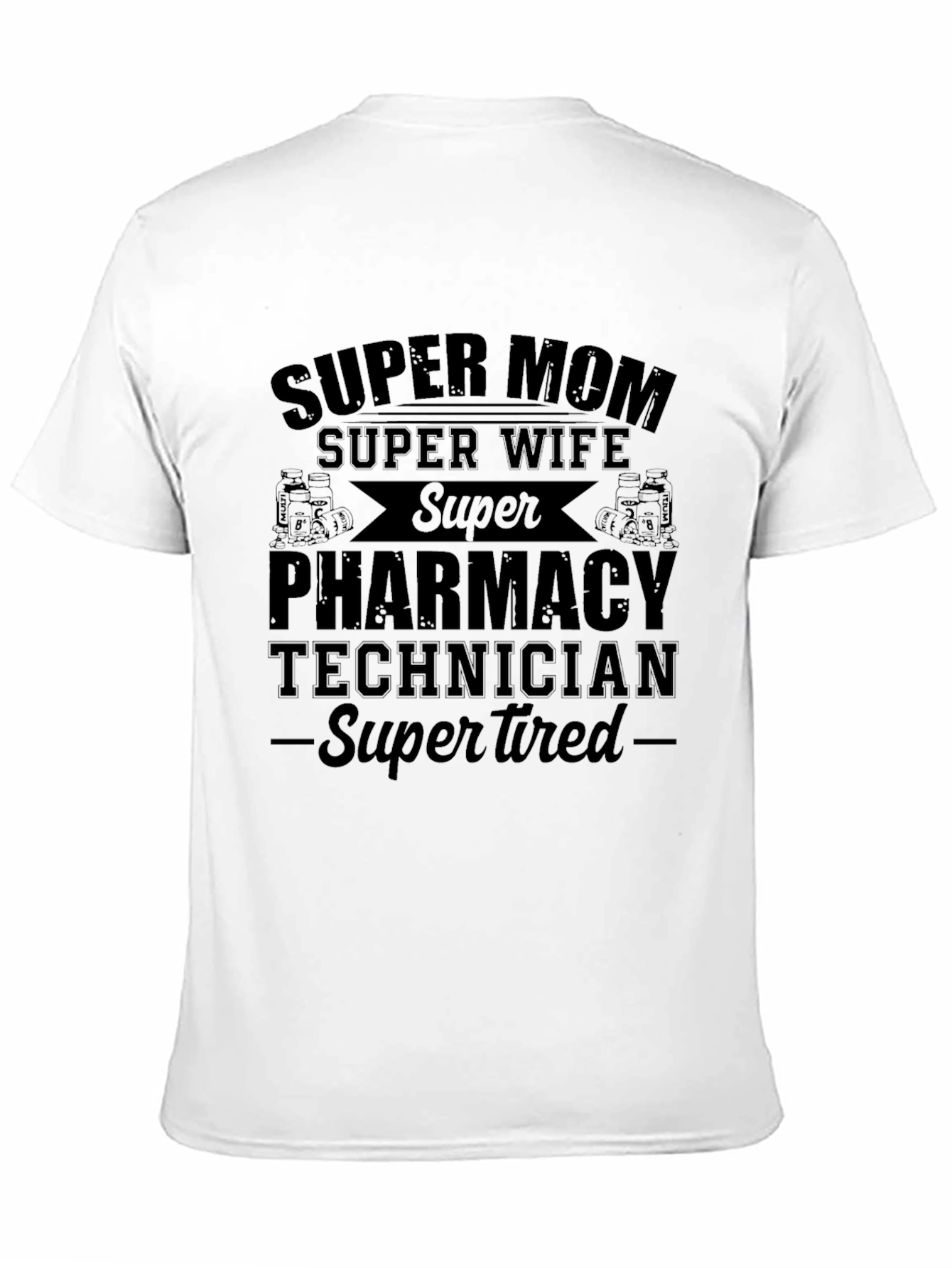 Super Mom Pharmacy Tech - Black T-Shirt