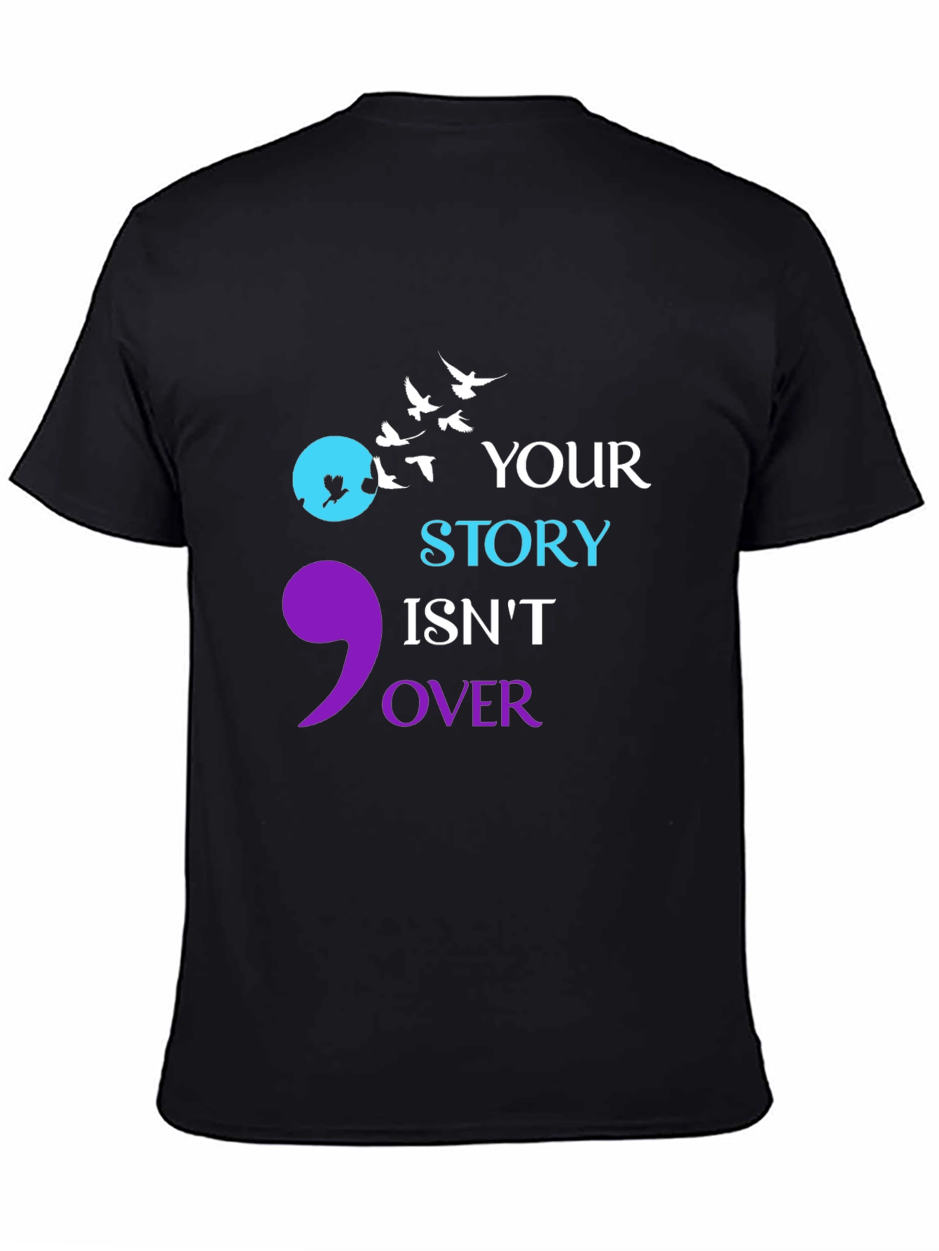 Semicolon Your Story Isnt Over T-Shirt