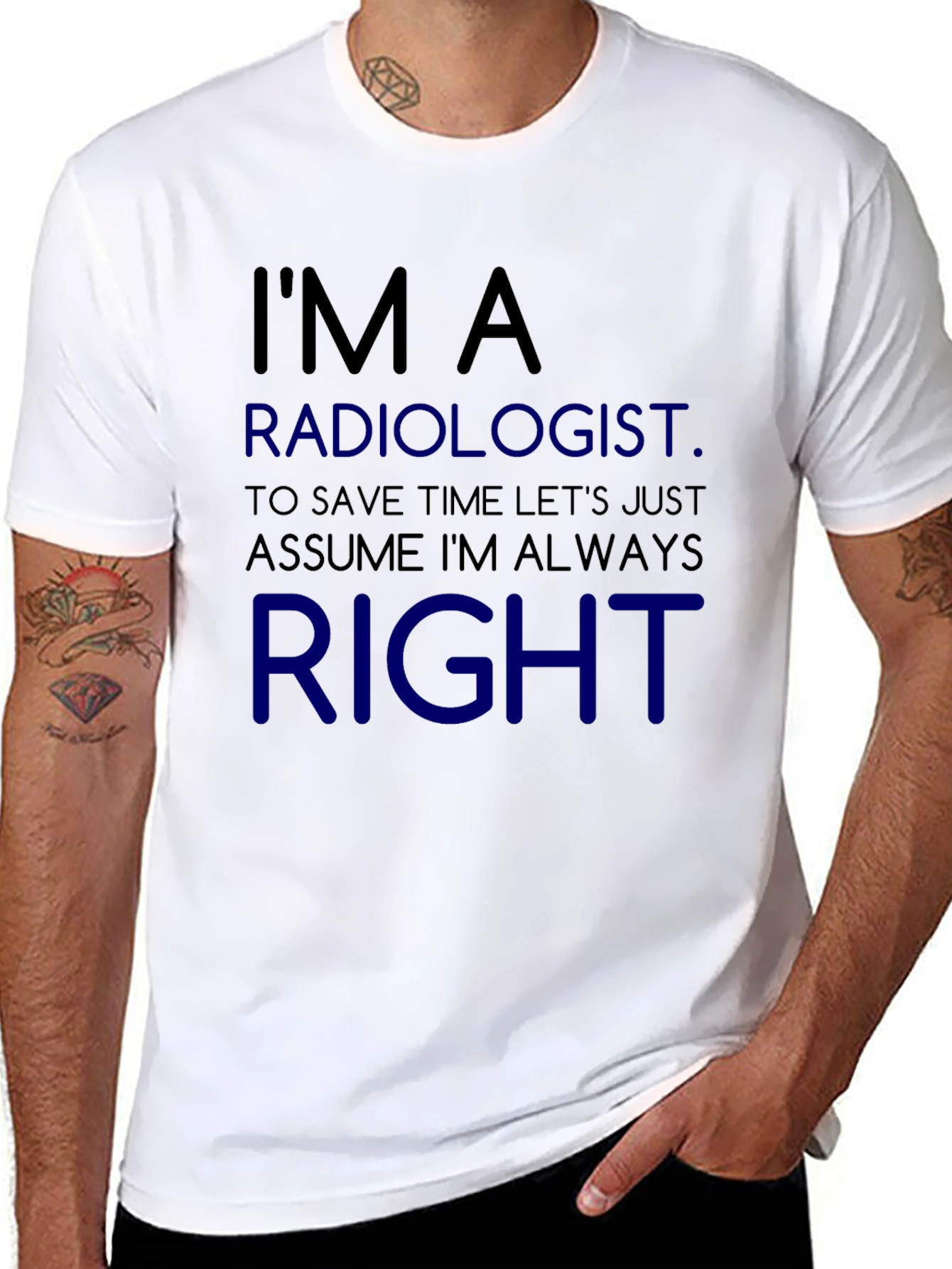 Radiologist Always Right Funny T-Shirt
