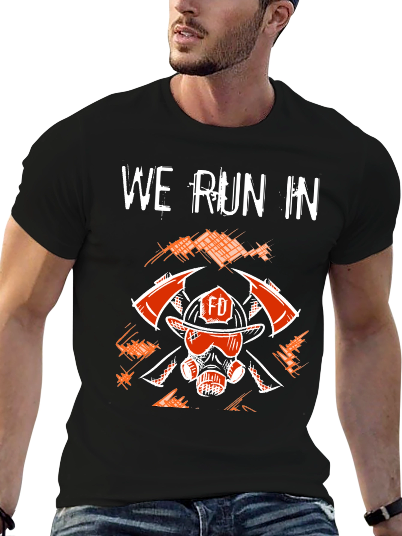 Firefighter T-Shirt - We Run In