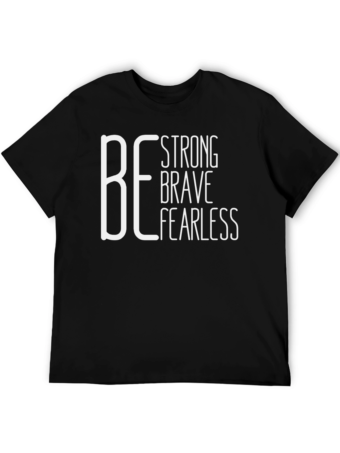Be Strong Brave Fearless Black Graphic Tee