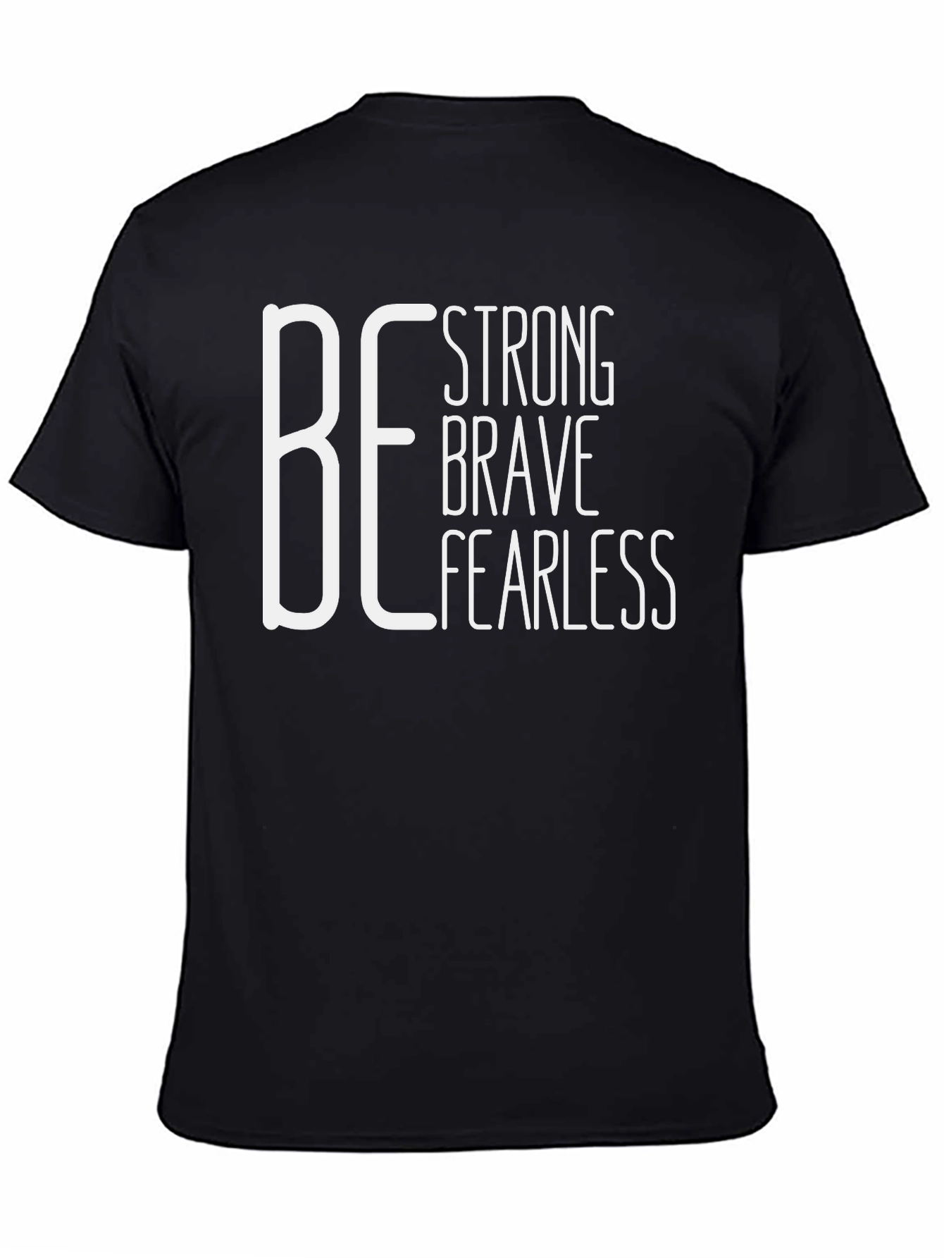Be Strong Brave Fearless Black Graphic Tee