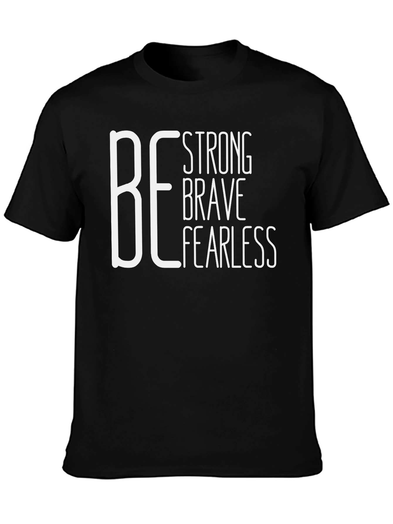 Be Strong Brave Fearless Black Graphic Tee