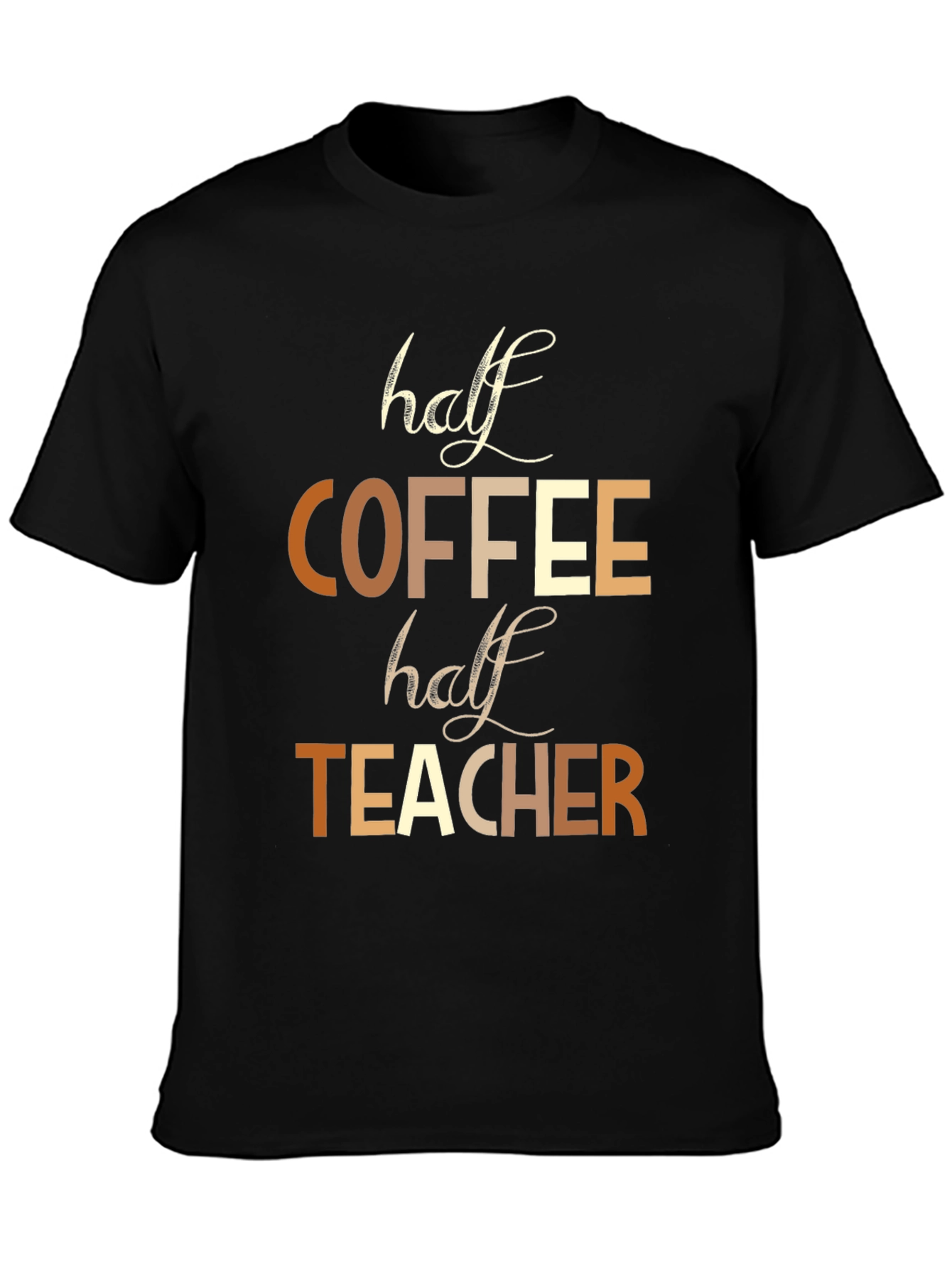 Half Coffee Half Teacher Graphic Tee