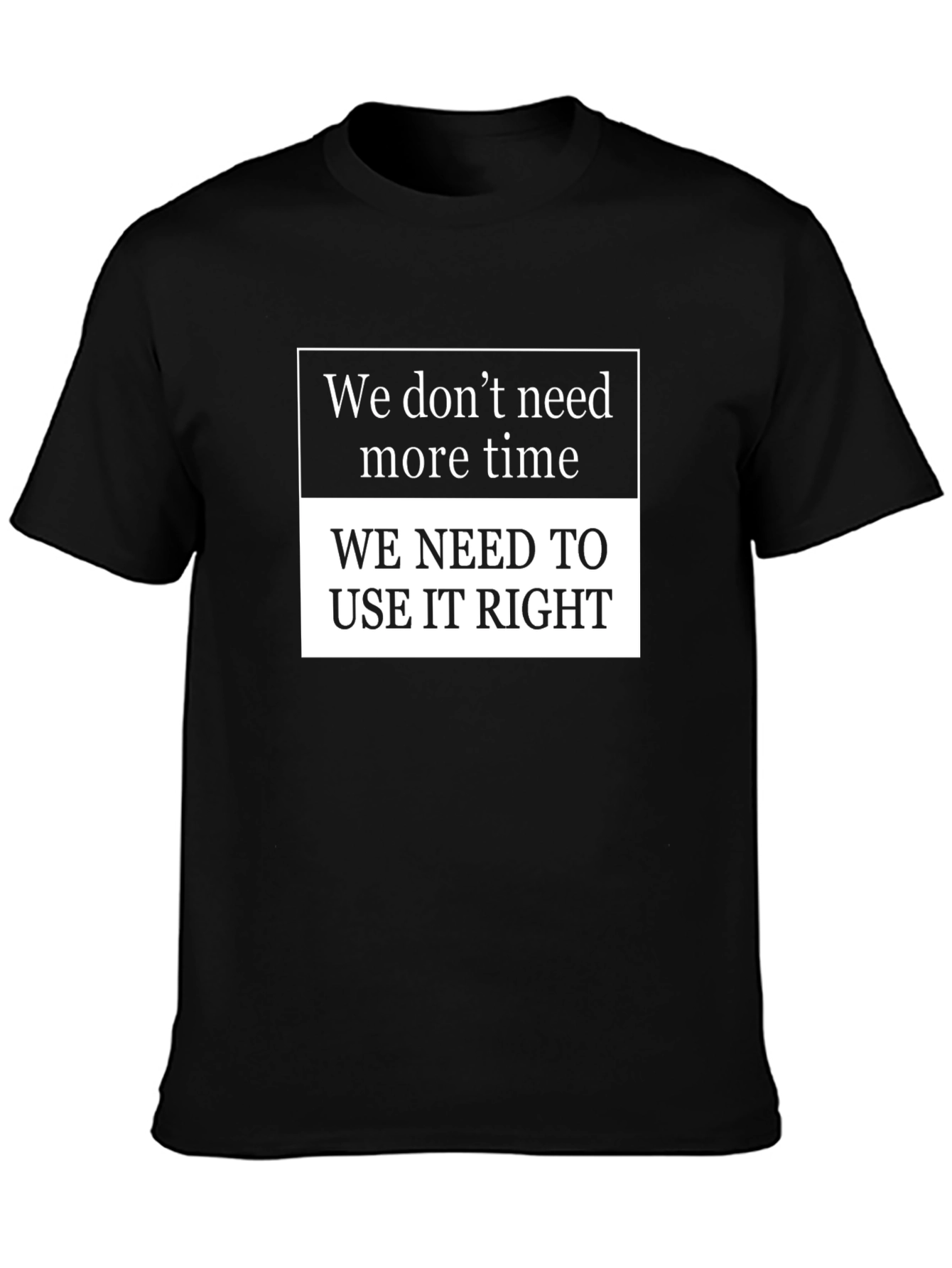 Inspirational Time Management T-Shirt