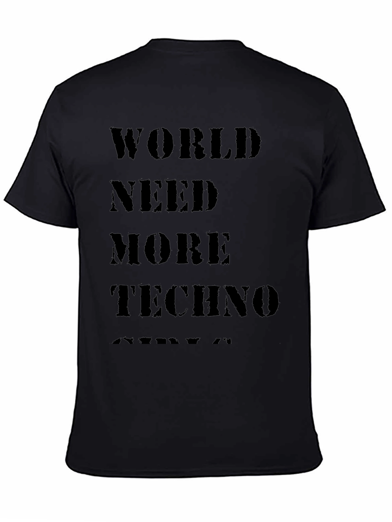 World Need More Techno Black T-Shirt