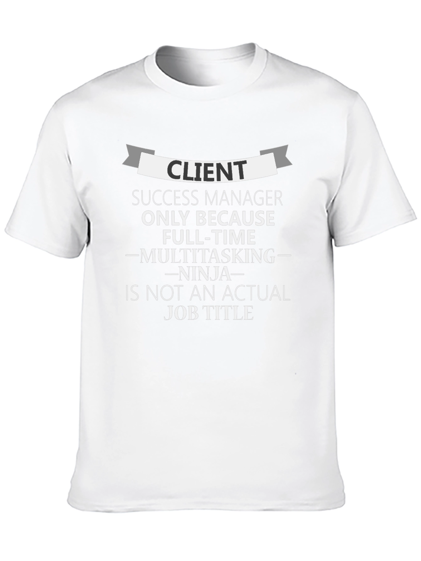 Client Success Manager T-Shirt