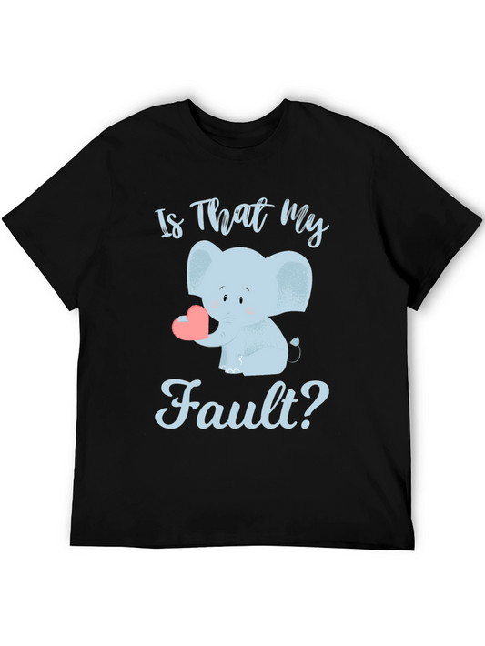 Is That My Fault? Cute Elephant Graphic Tee