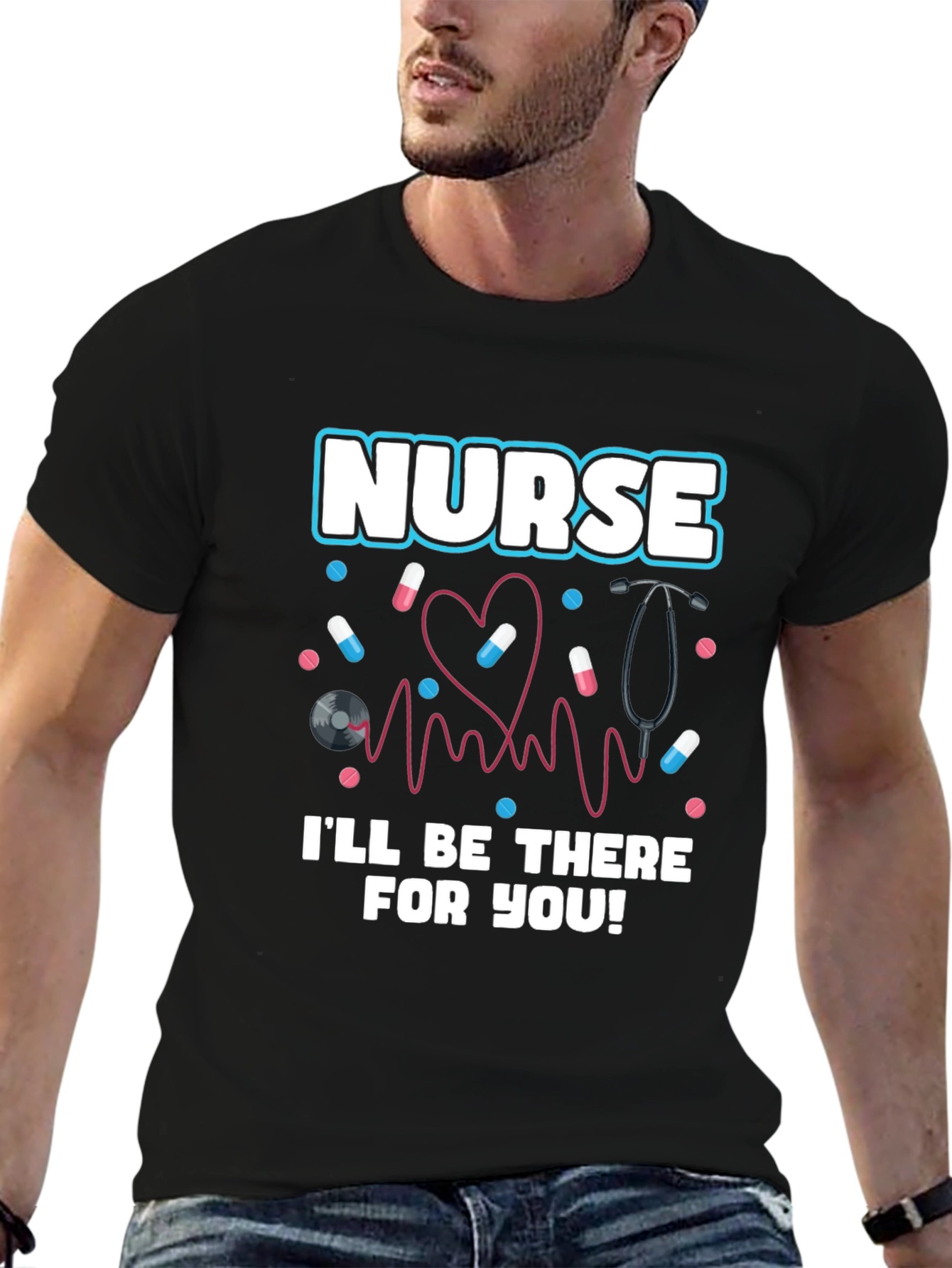 Nurse Ill Be There For You Graphic T-Shirt