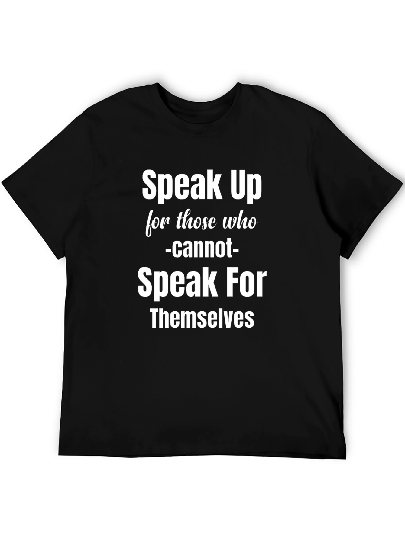 Speak Up T-Shirt - Advocate For Others