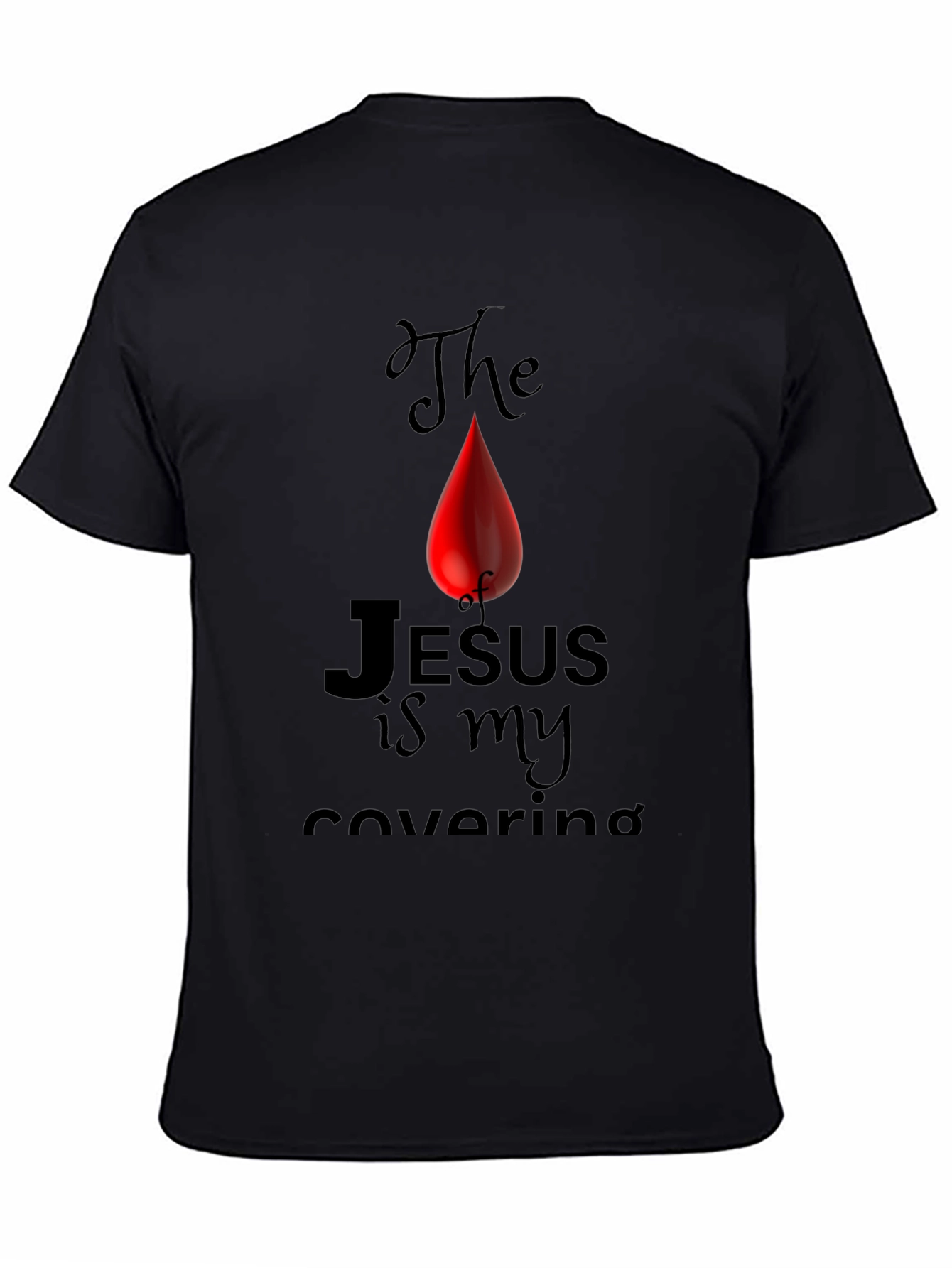 The Blood of Jesus is My Covering T-Shirt