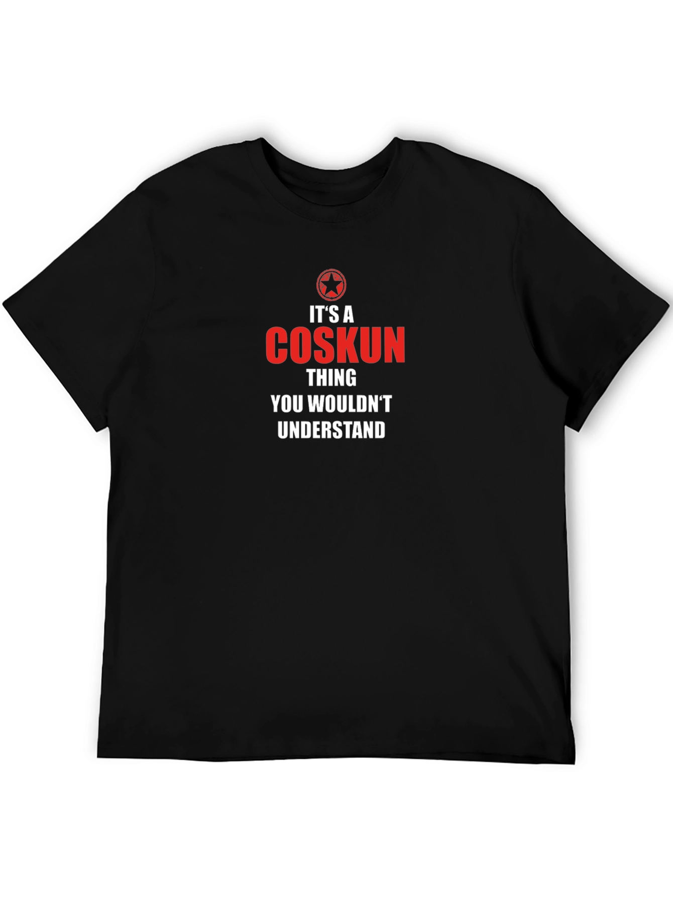 Its a Coskun Thing T-Shirt