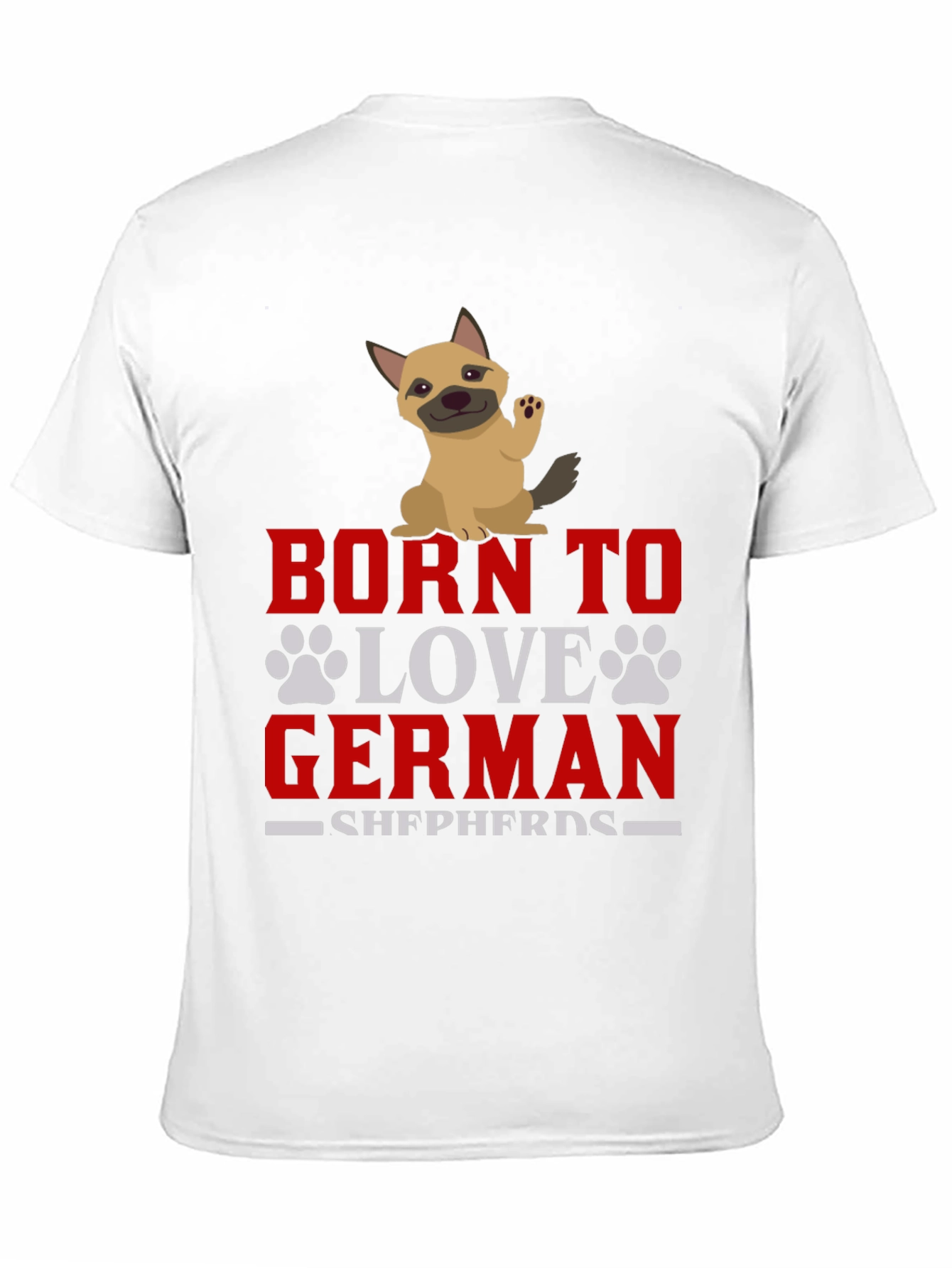 Born To Love German Shepherds Dog Graphic T-Shirt