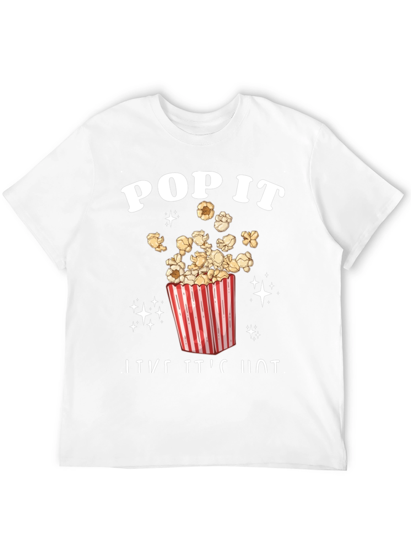 Pop It Like Its Hot T-Shirt