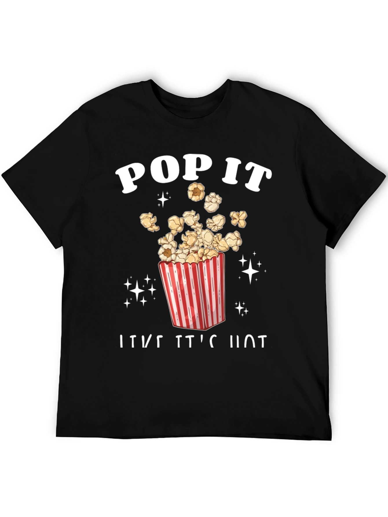 Pop It Like Its Hot T-Shirt