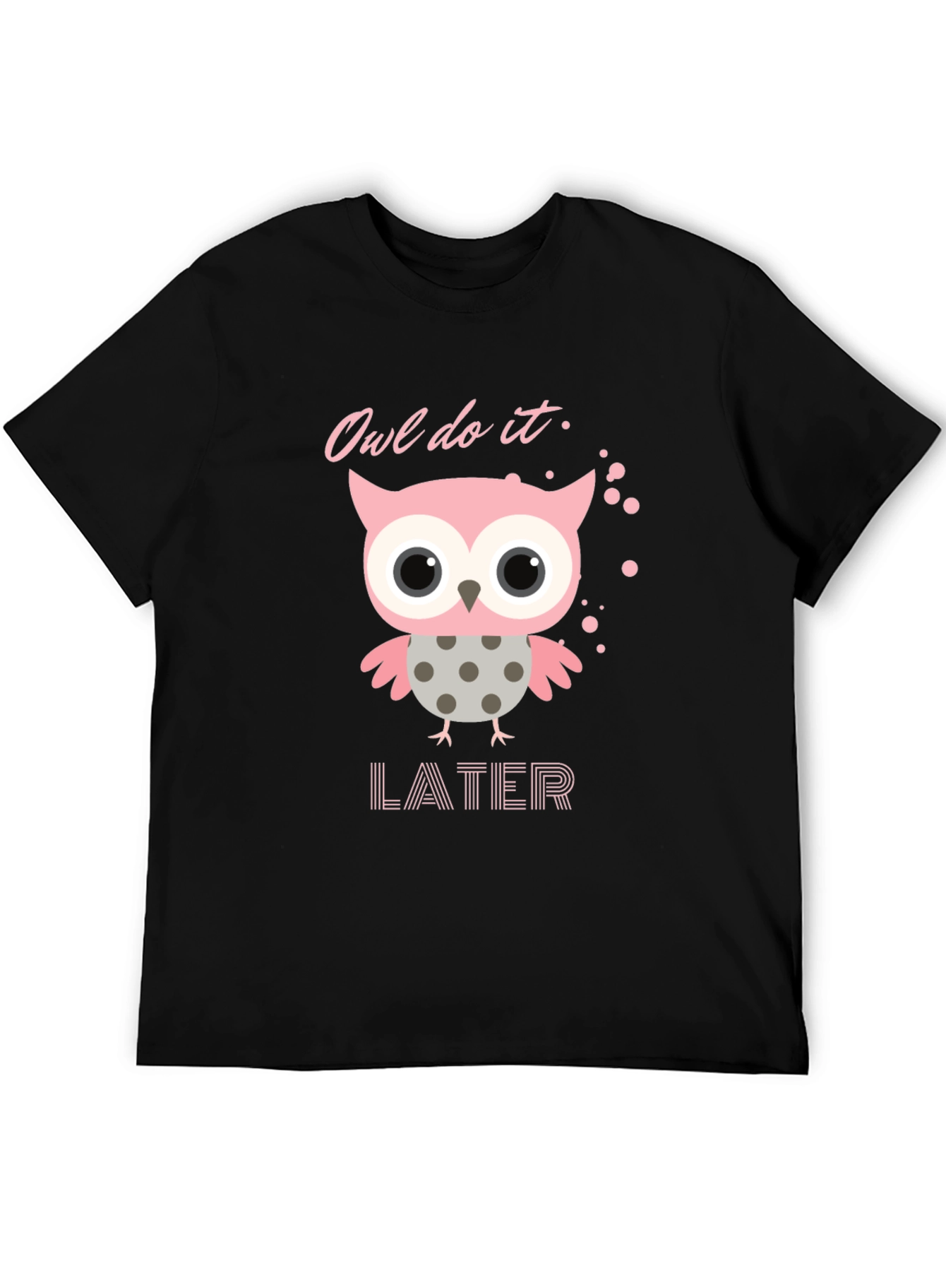 Owl Do It Later T-Shirt: Cute Pink Owl Design