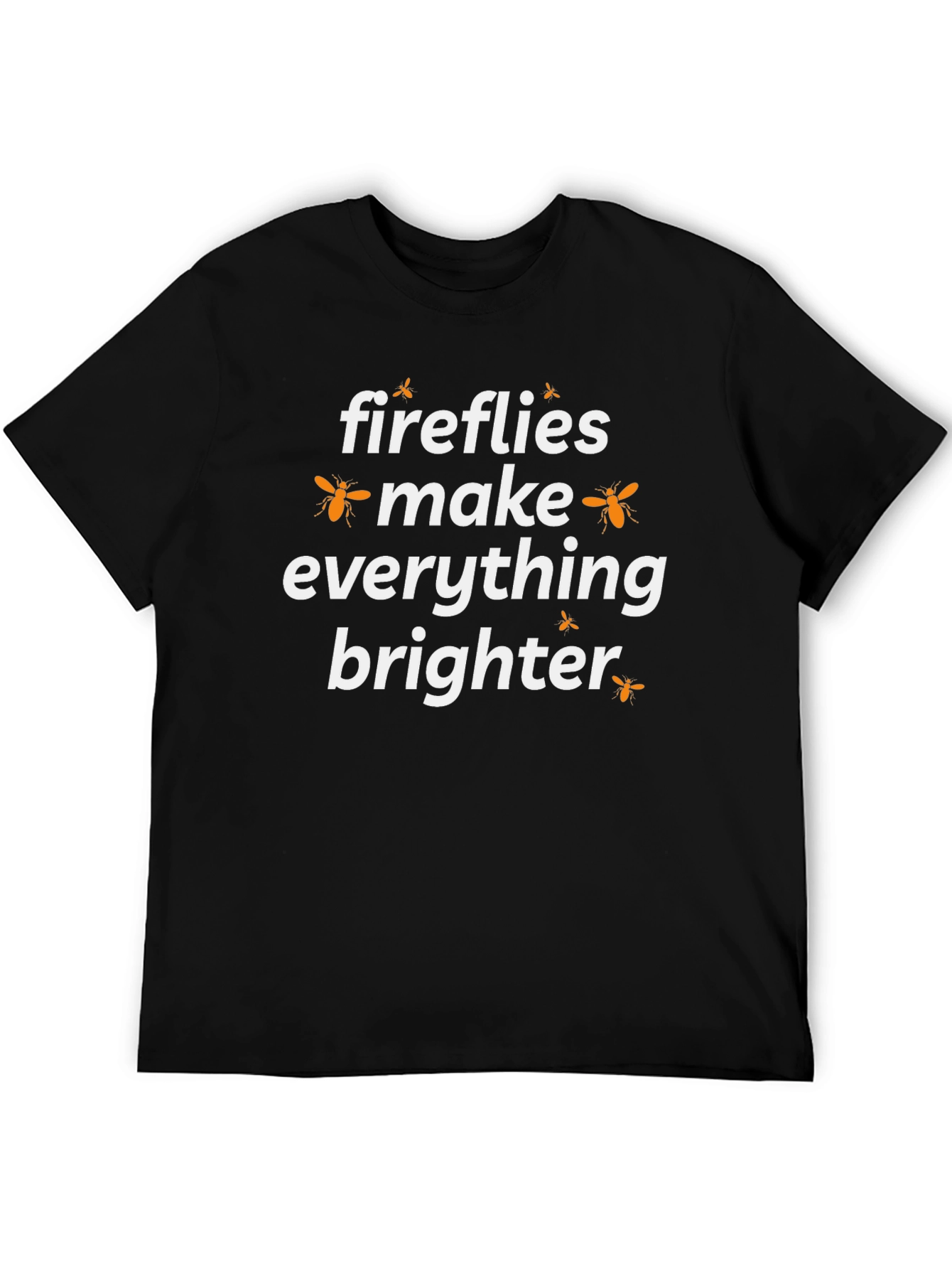 Fireflies Make Everything Brighter Graphic T-Shirt