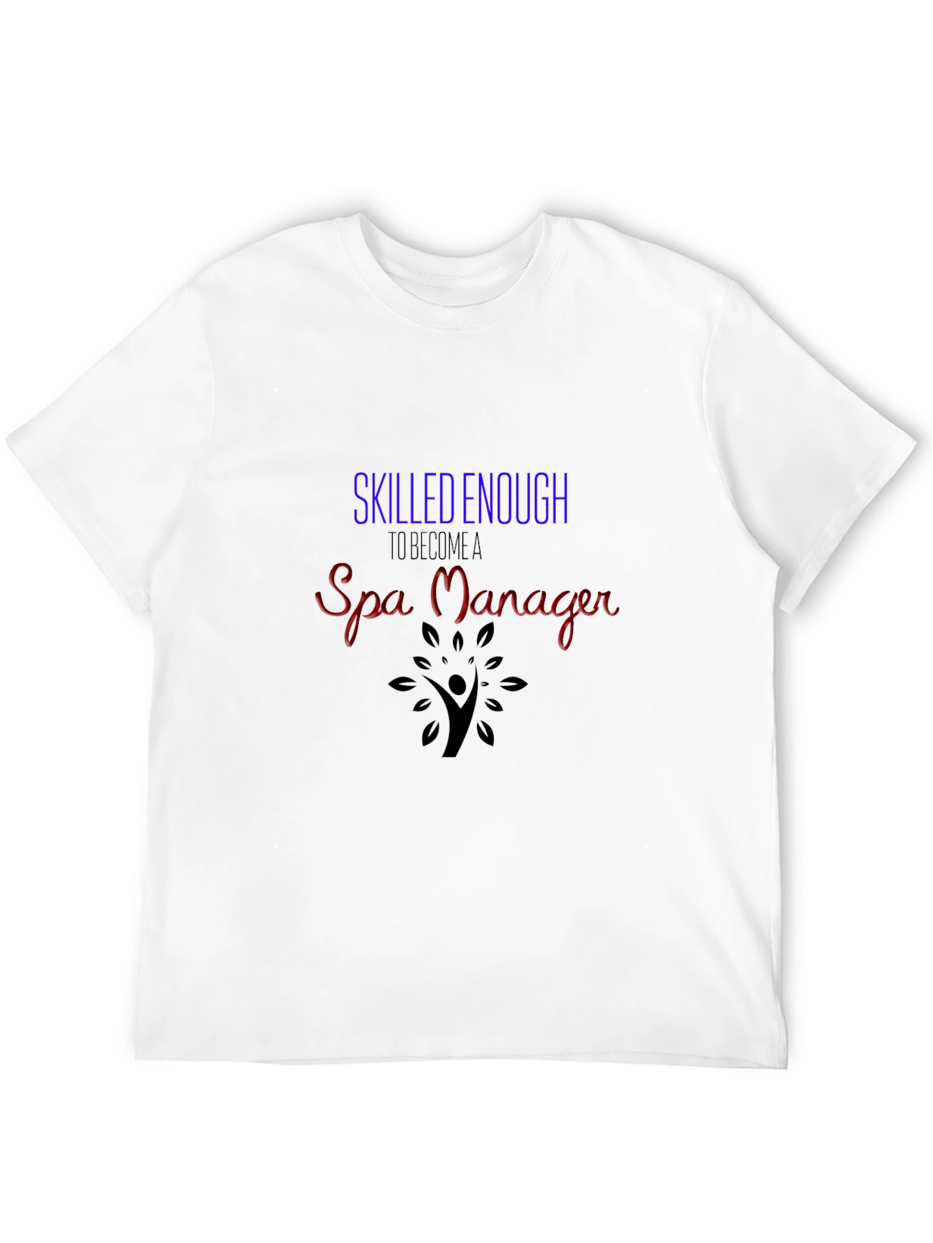Skilled Enough Spa Manager Graphic T-Shirt