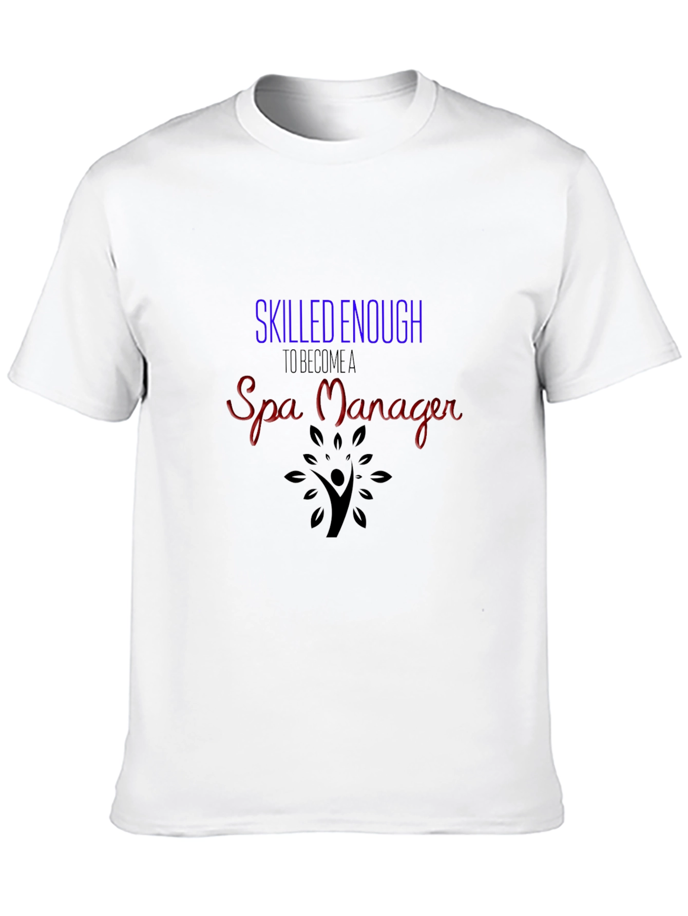 Skilled Enough Spa Manager Graphic T-Shirt