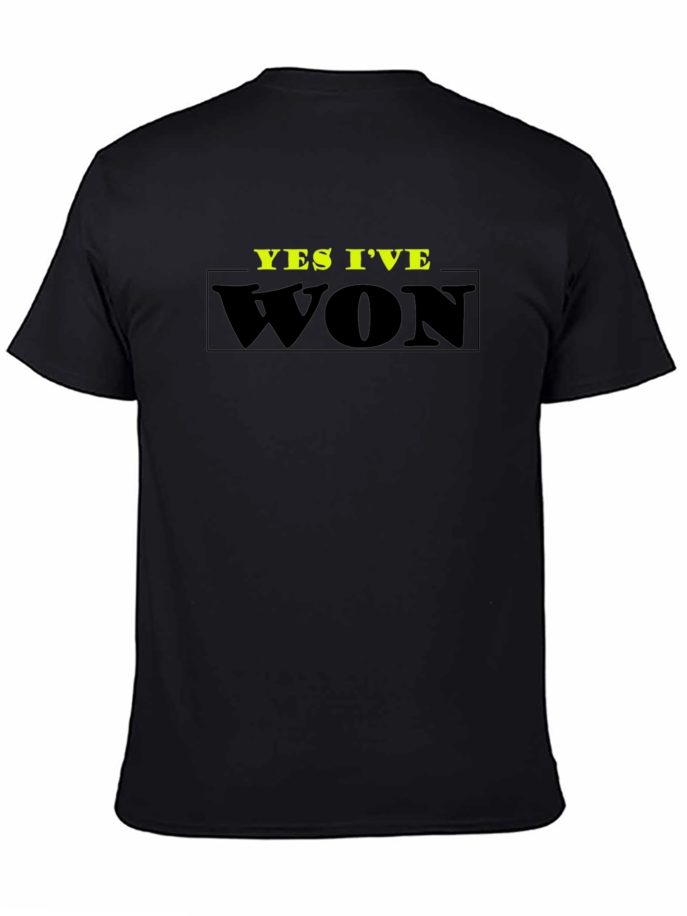 Yes Ive Won T-Shirt - Black Cotton Tee