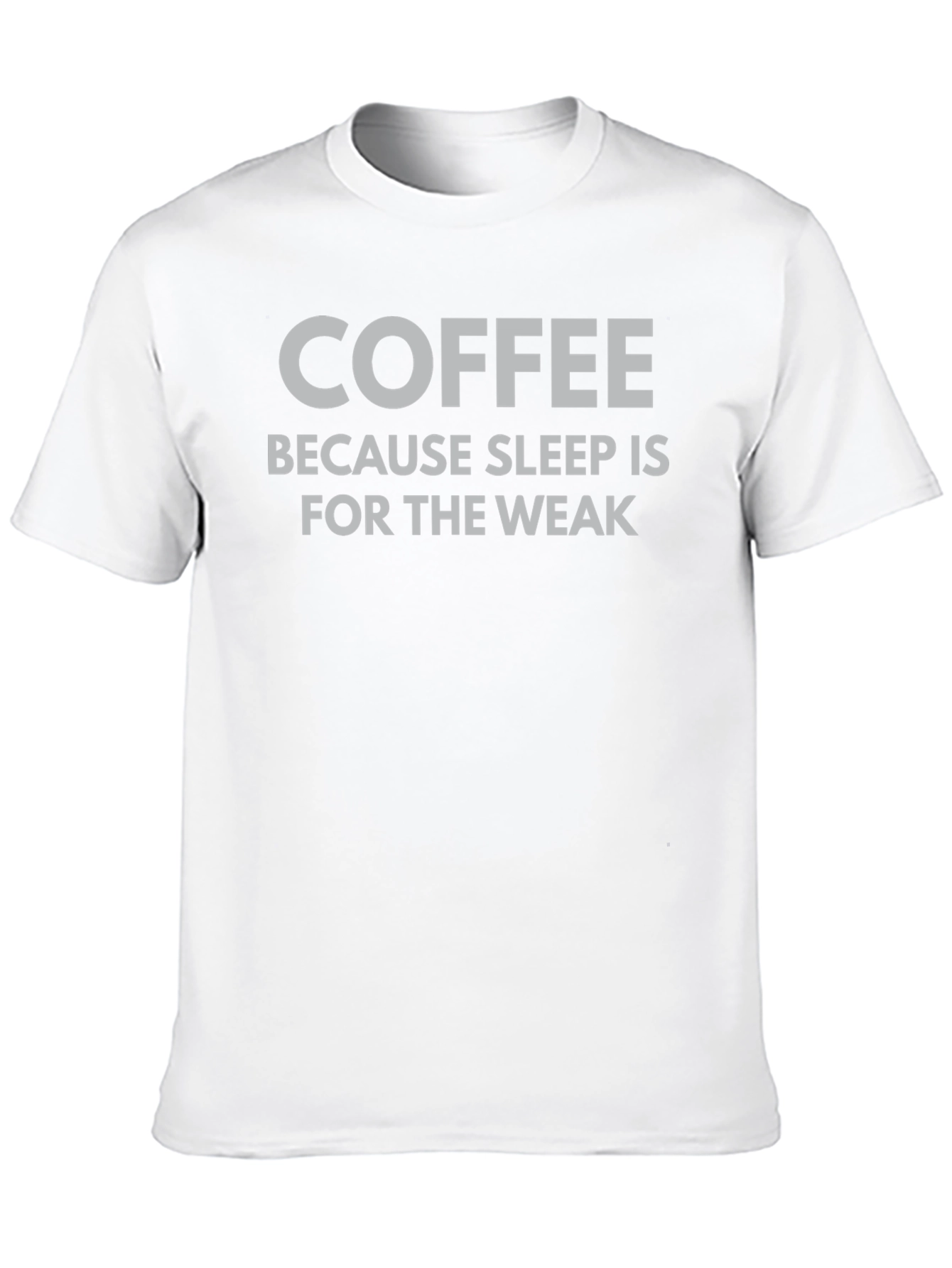 Coffee Because Sleep Is For The Weak T-Shirt