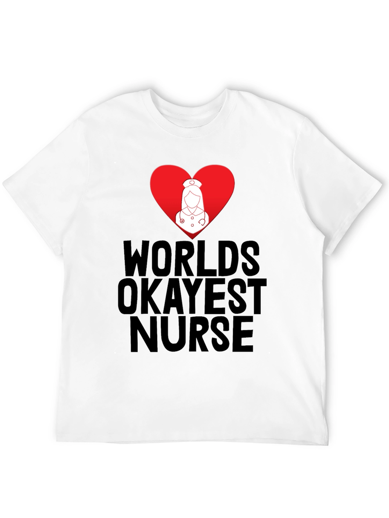 Worlds Okayest Nurse T-Shirt - Funny Nurse Tee