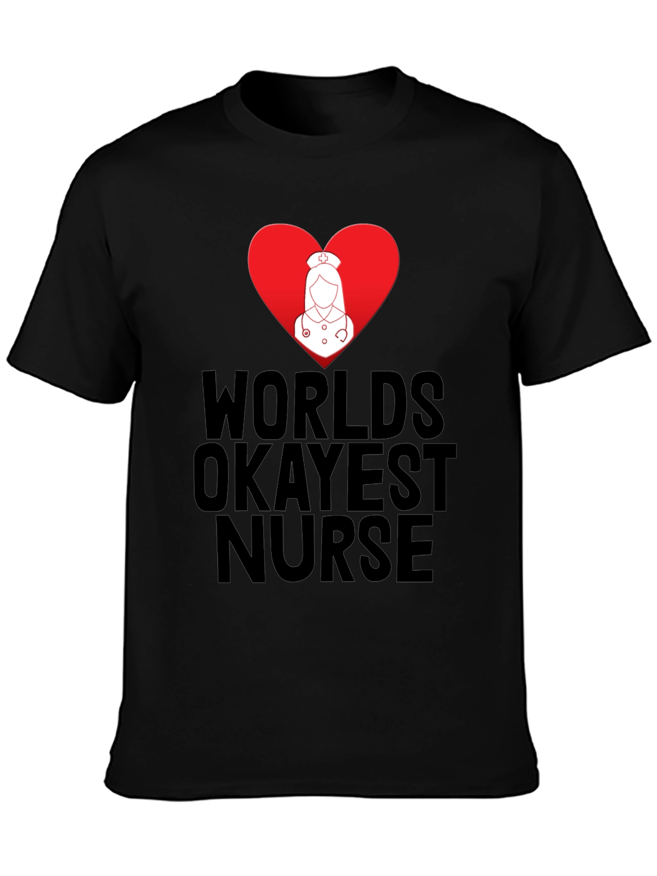 Worlds Okayest Nurse T-Shirt - Funny Nurse Tee