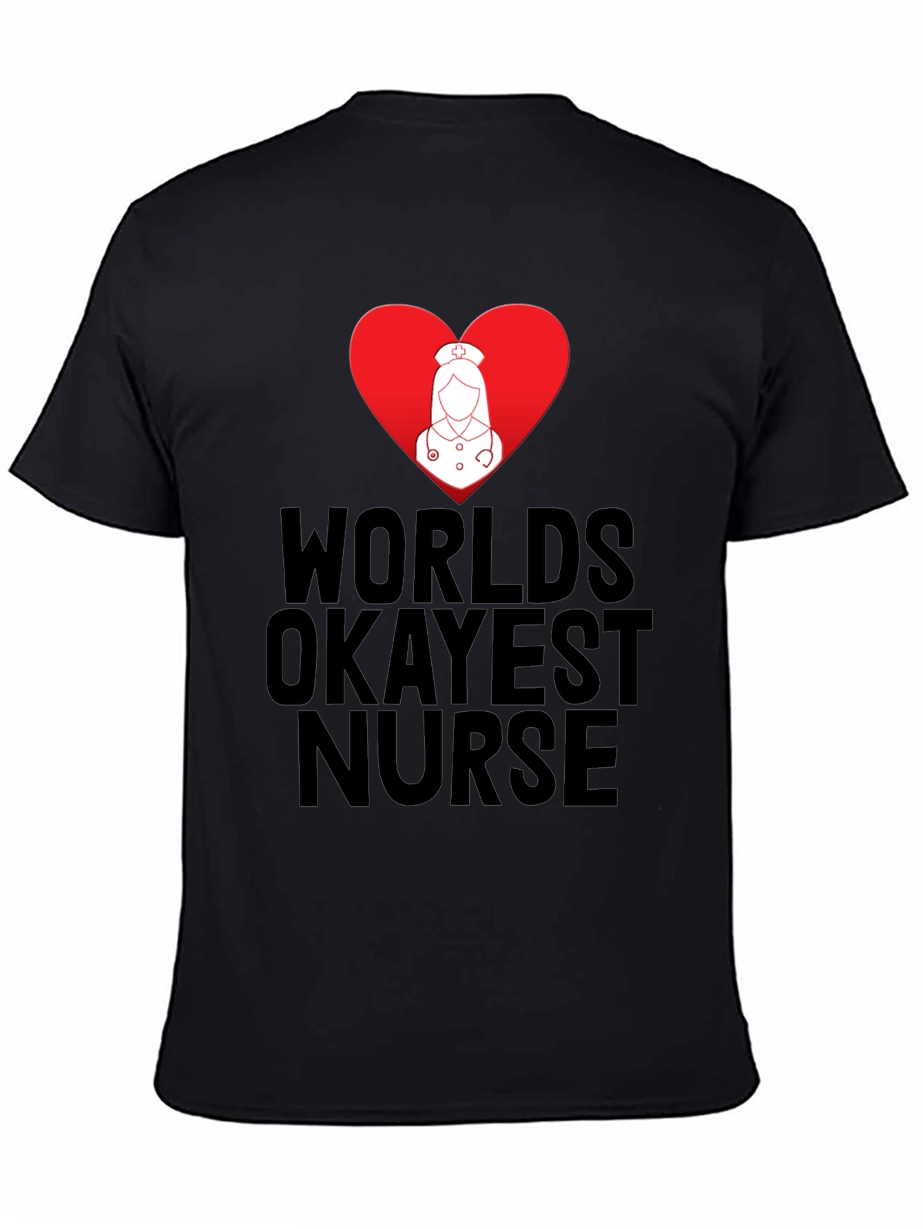 Worlds Okayest Nurse T-Shirt - Funny Nurse Tee