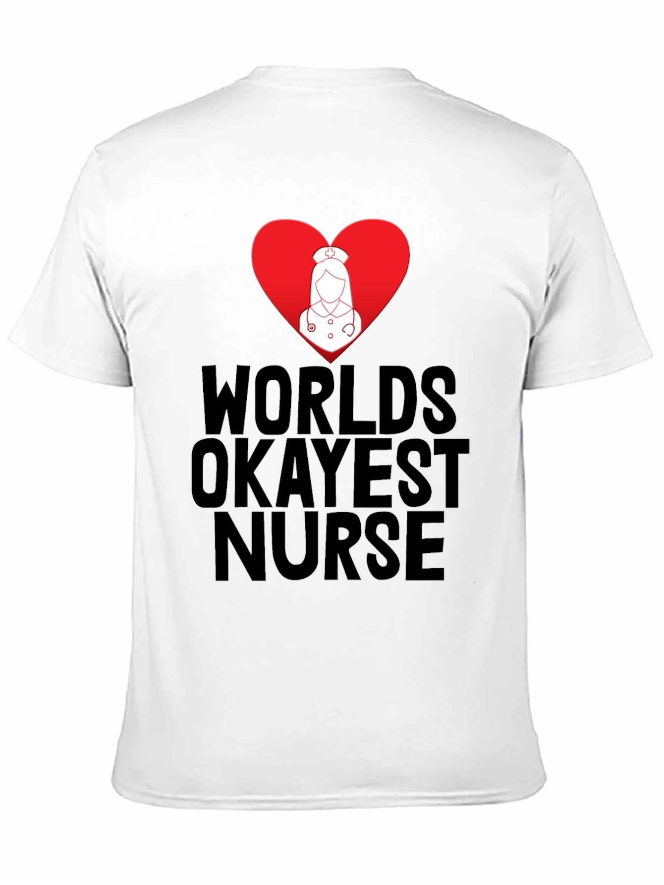 Worlds Okayest Nurse T-Shirt - Funny Nurse Tee