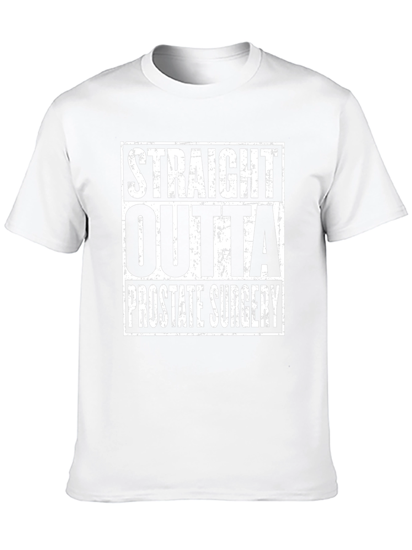 Straight Outta Prostate Surgery Funny T-Shirt