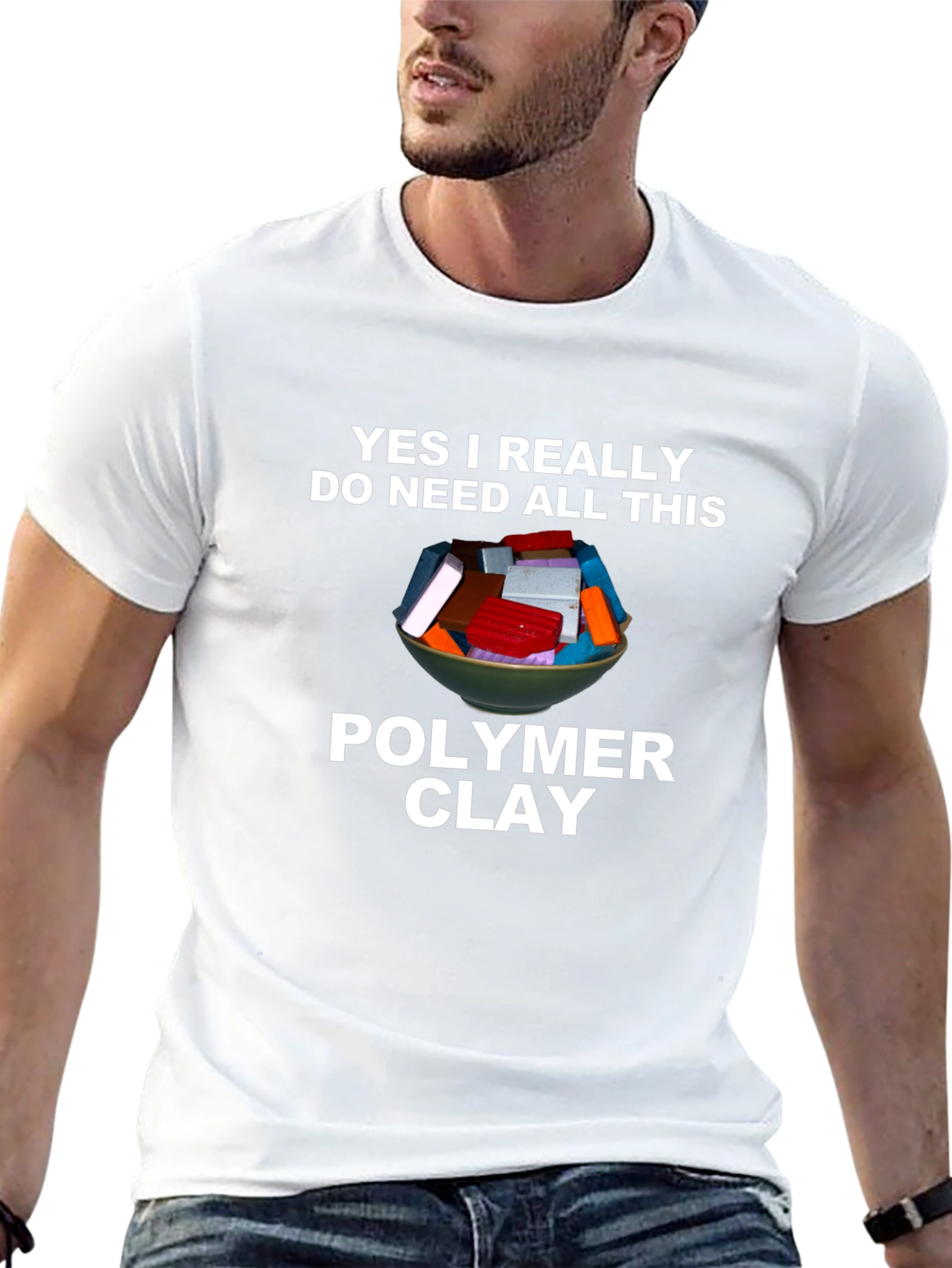 Polymer Clay T-Shirt - I Need All This Clay!