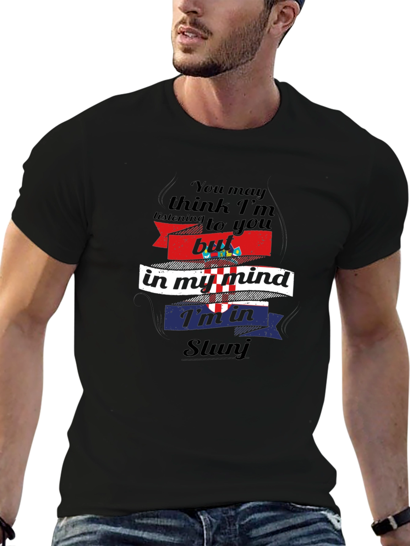 Slunj Croatia Mind T-Shirt - Humorous Croatian Pride