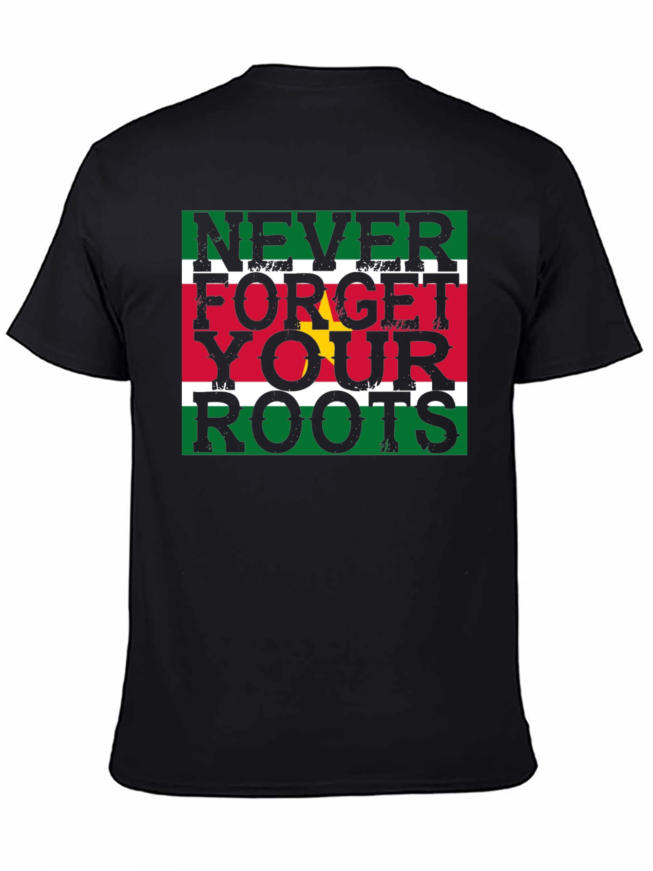 Never Forget Your Roots T-Shirt - Suriname Pride