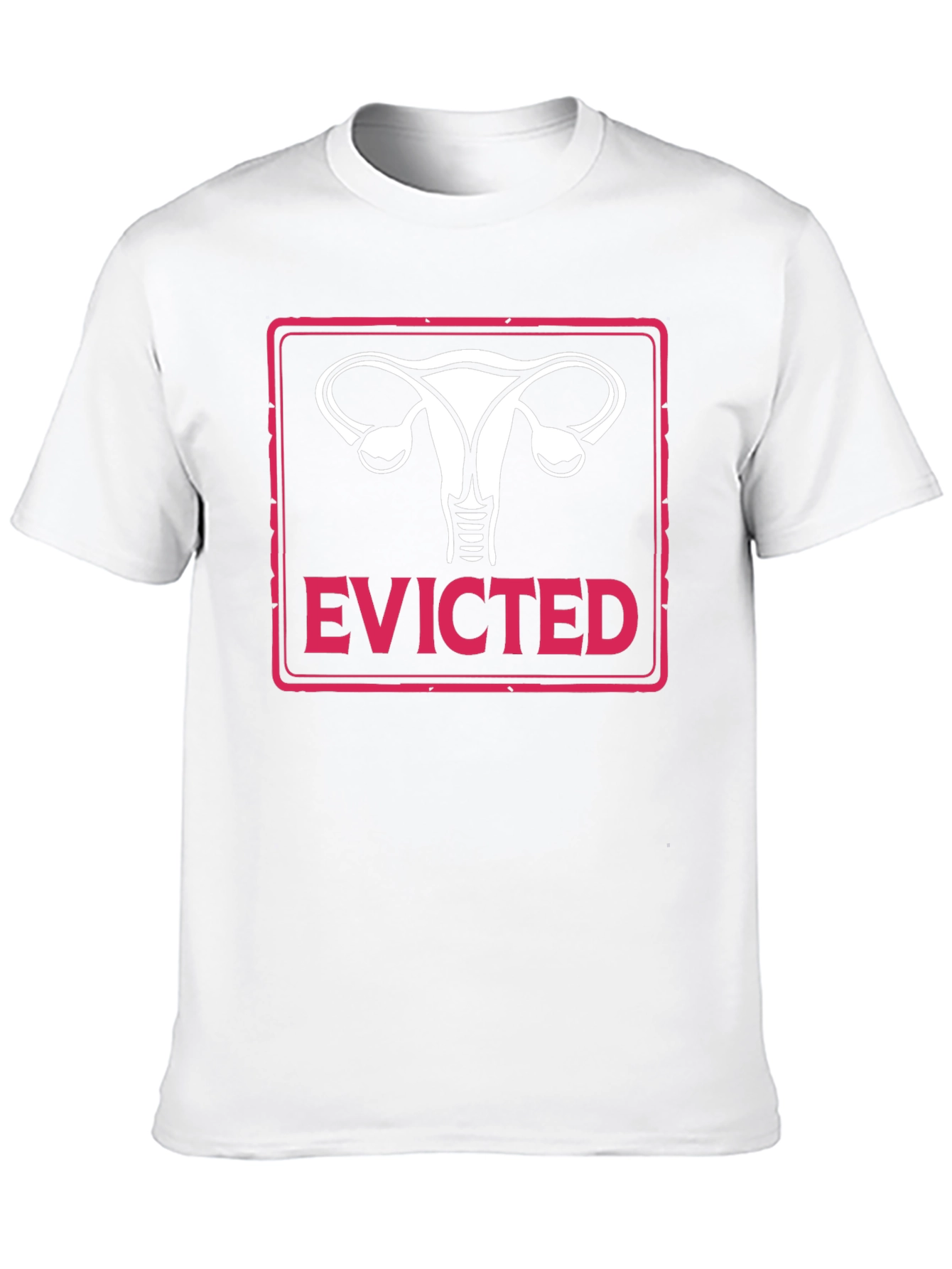 Evicted Uterus T-Shirt - Pro Choice Feminism Tee