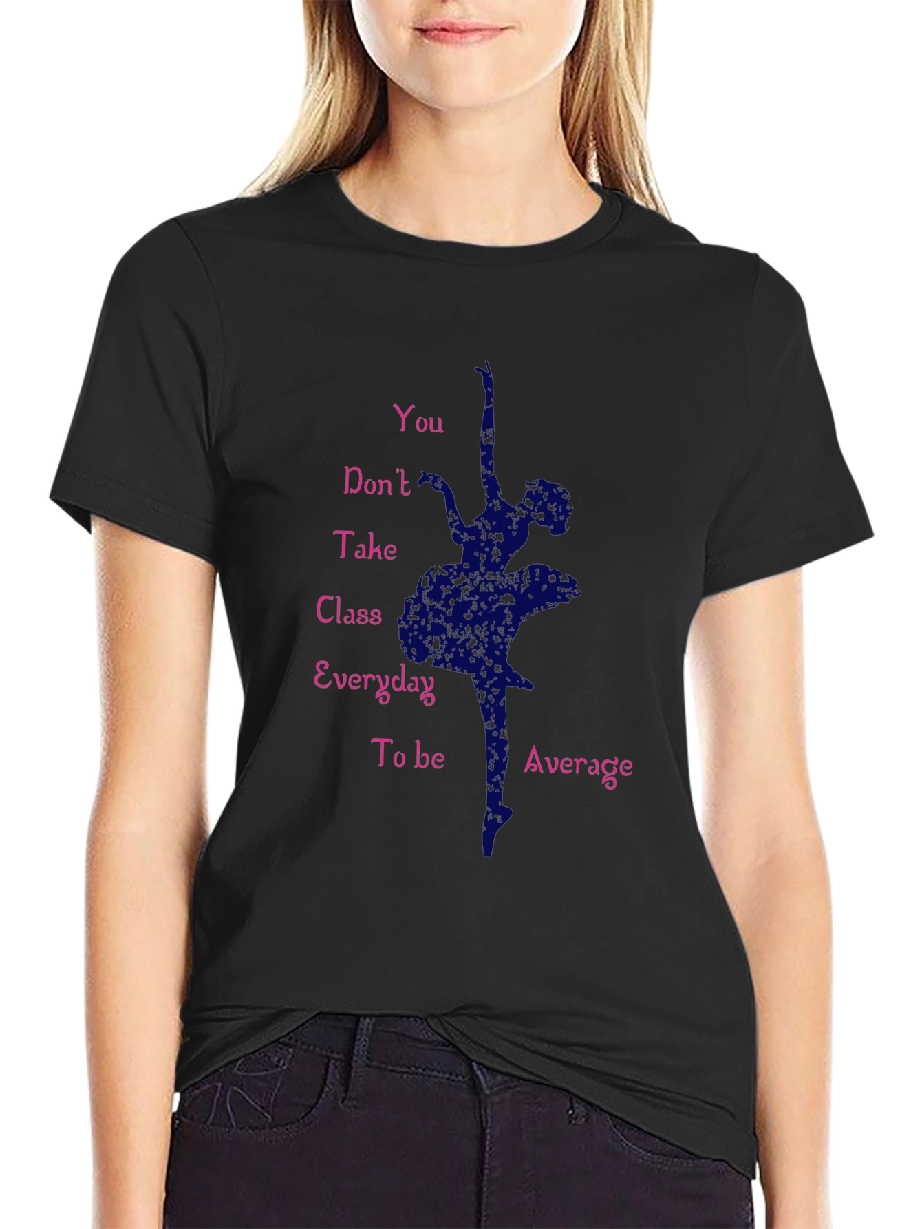 Dance T-Shirt - Ballerina Motivation
