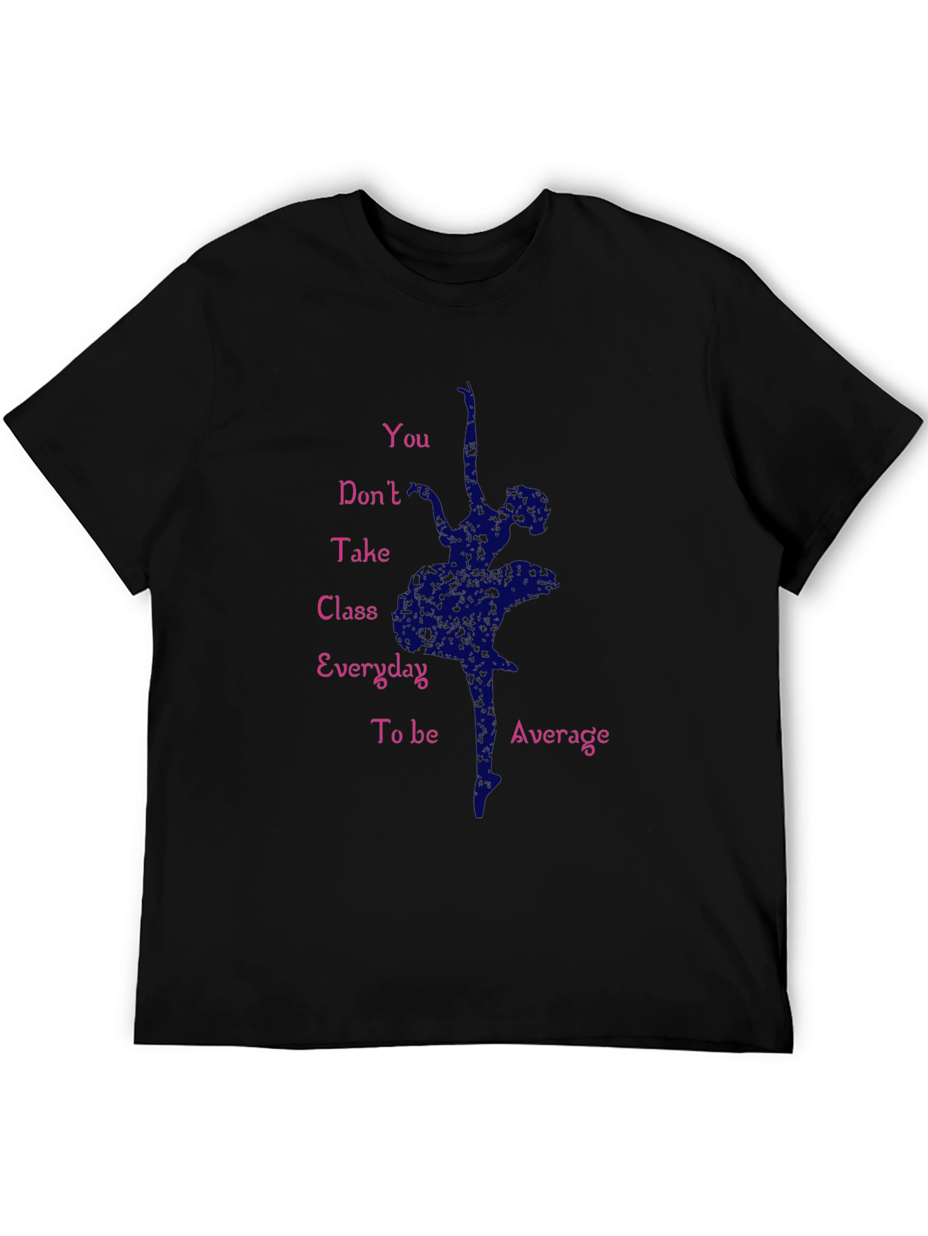 Dance T-Shirt - Ballerina Motivation
