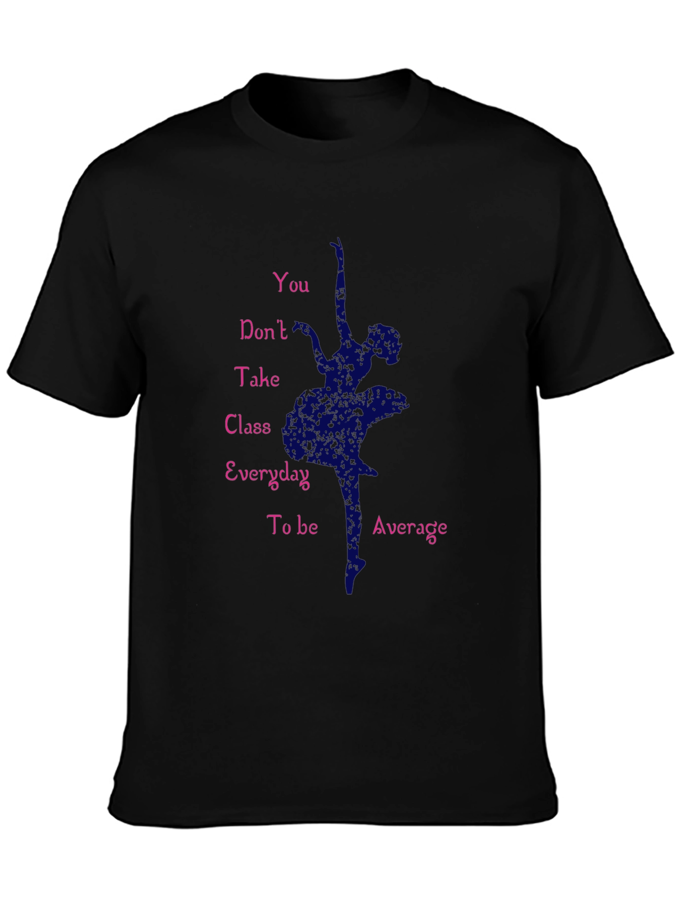 Dance T-Shirt - Ballerina Motivation