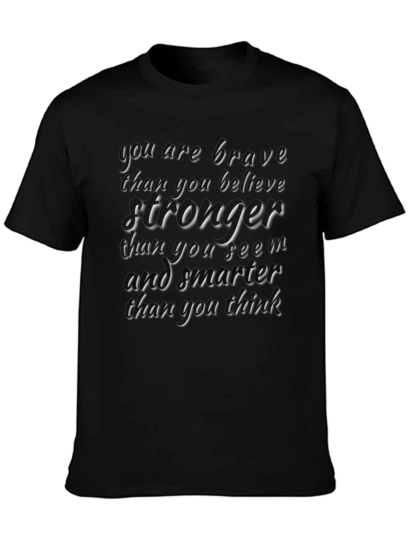Motivational Quote T-Shirt: Brave Strong Smart