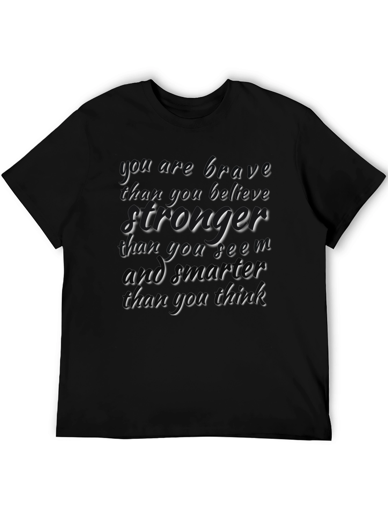 Motivational Quote T-Shirt: Brave Strong Smart