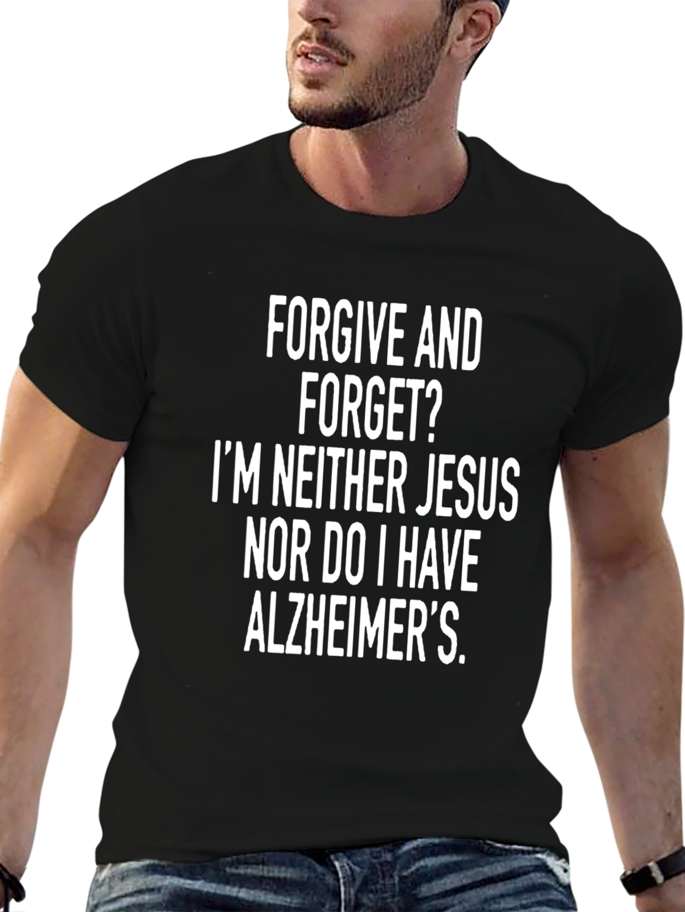 Funny Graphic Tee: Forgive & Forget?