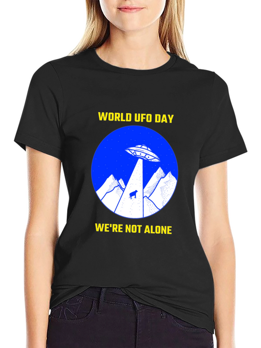 World UFO Day T-Shirt - Were Not Alone