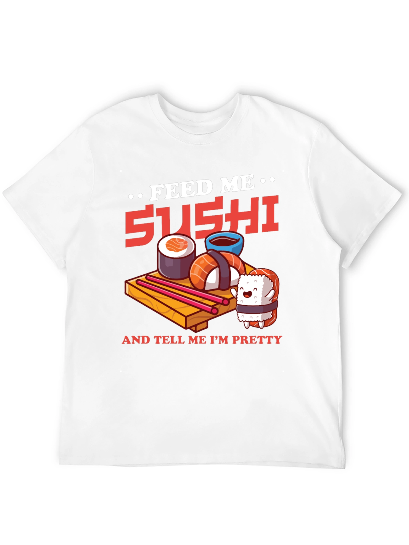 Feed Me Sushi Graphic Tee
