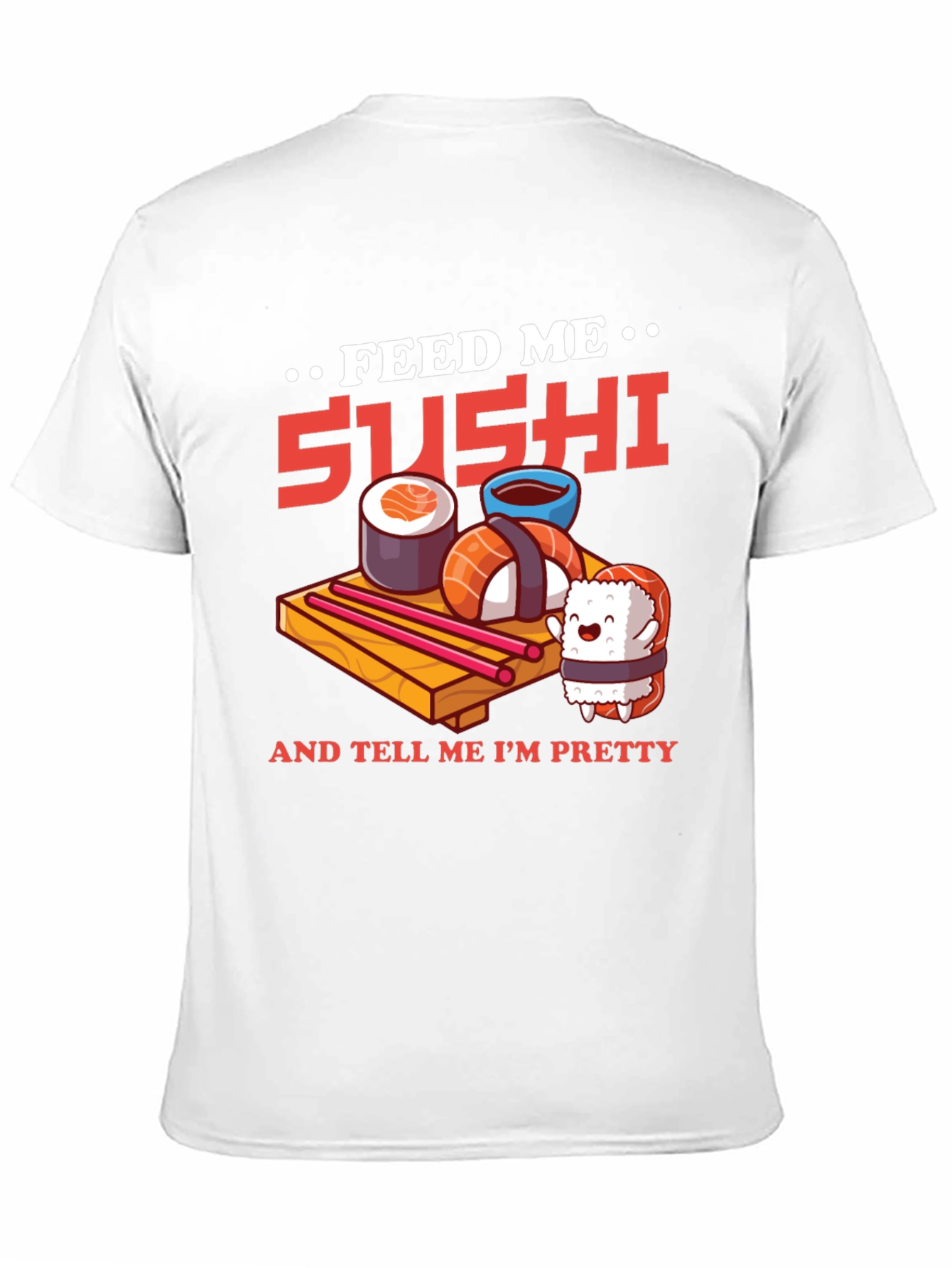 Feed Me Sushi Graphic Tee