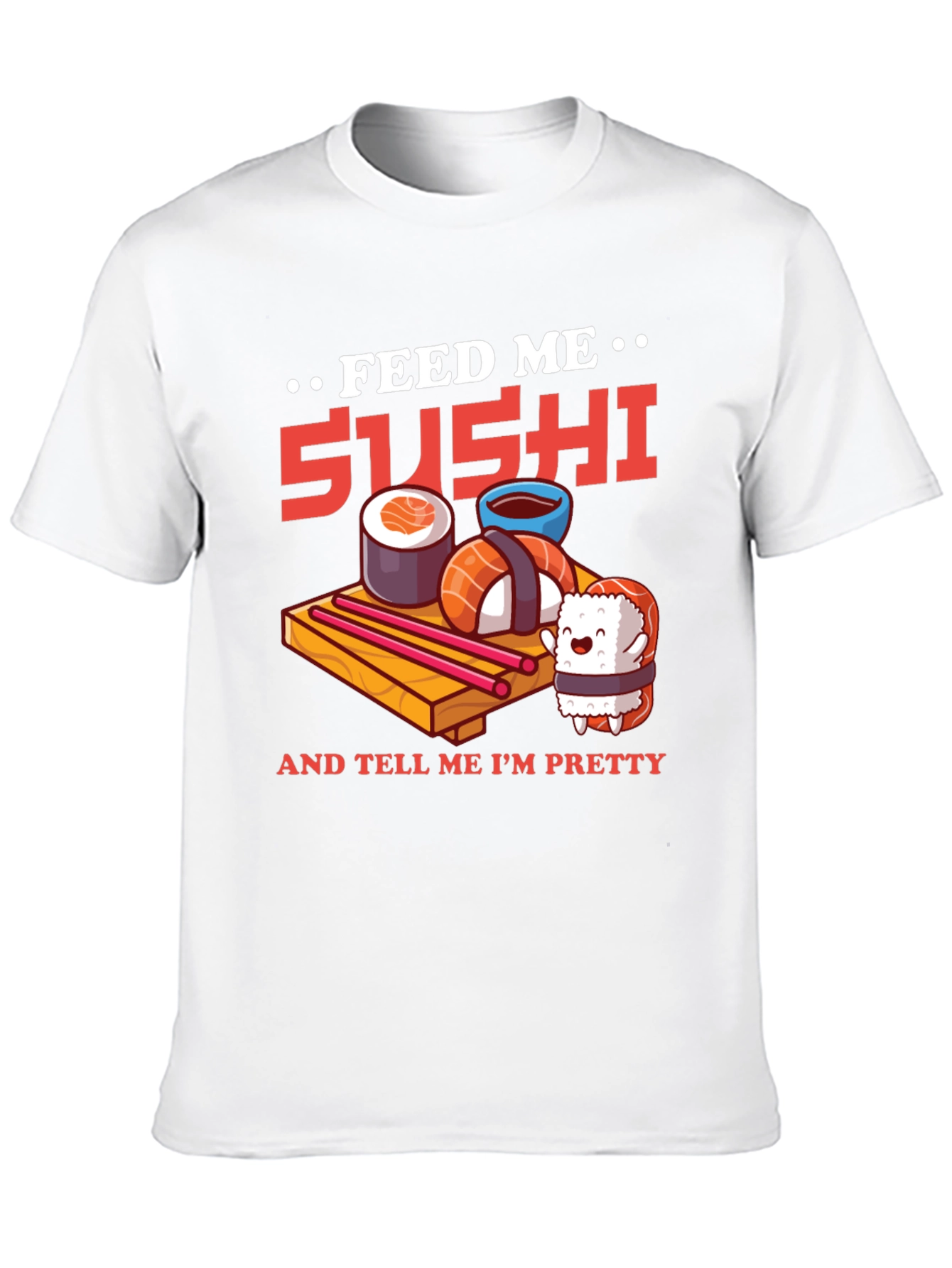 Feed Me Sushi Graphic Tee